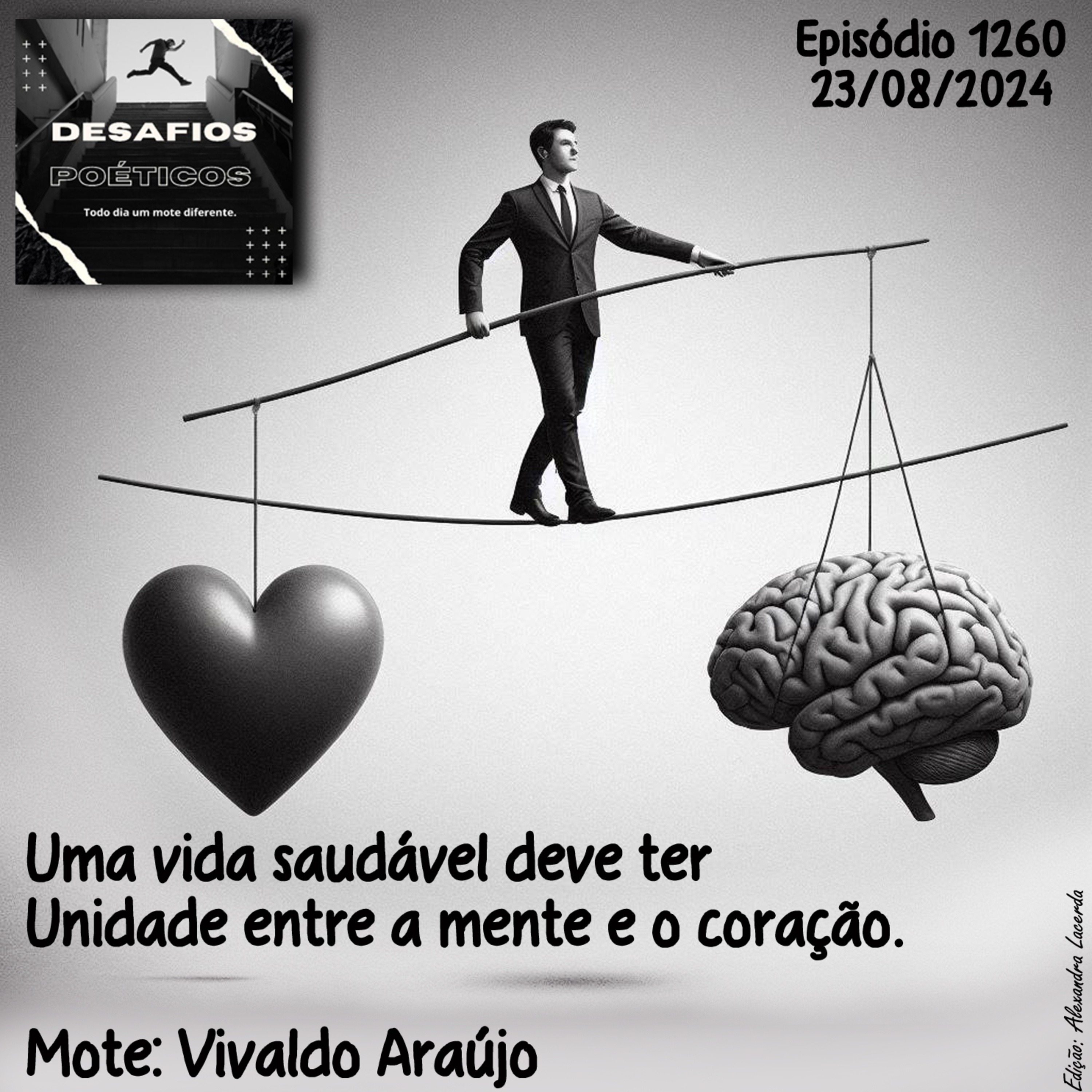 Uma vida saudável deve ter unidade entre a mente e o coração. Mote: Vivaldo Araújo#1260 episode artwork