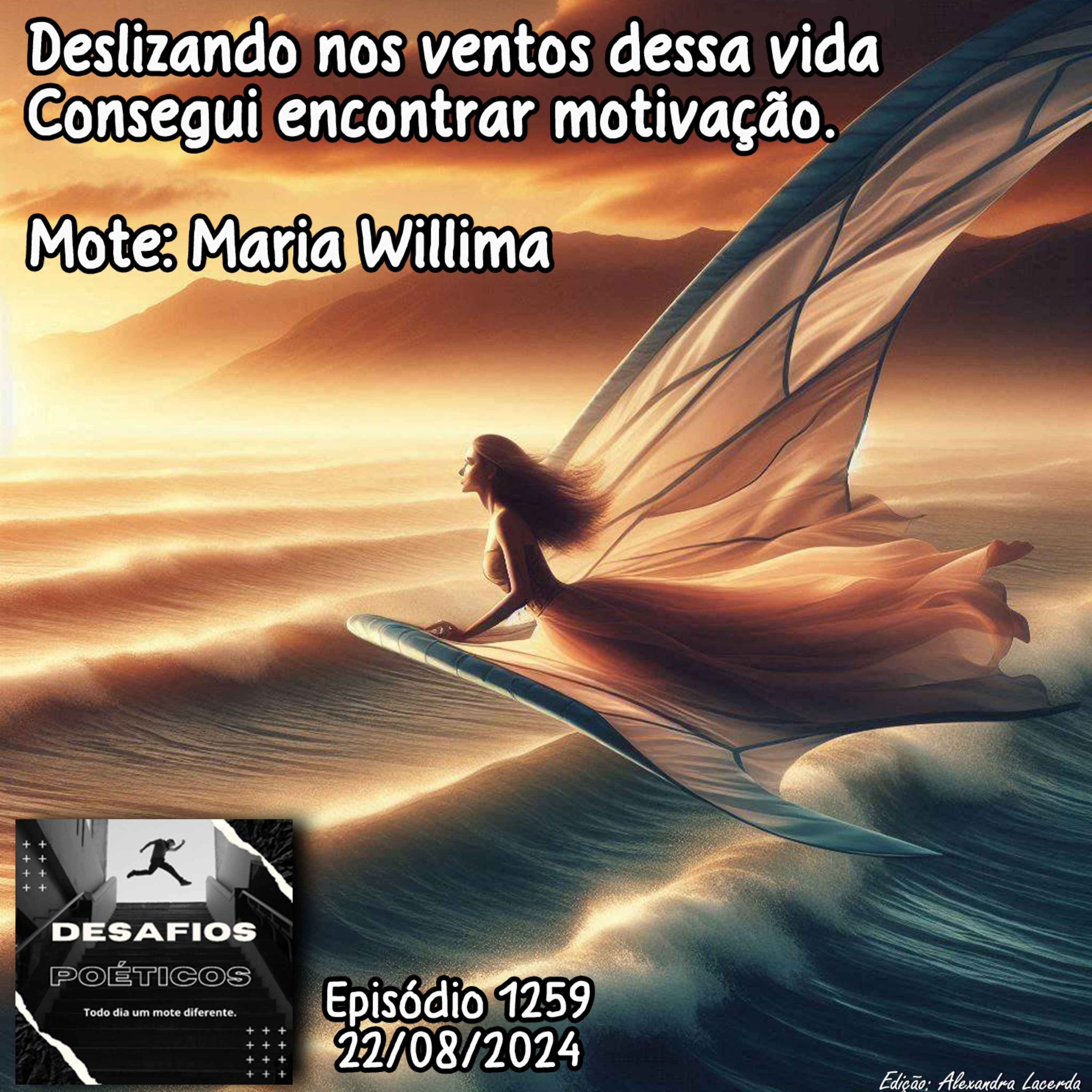 Deslizando nos ventos dessa vida, consegui encontrar motivação. Mote: Maria Willima # 1259 episode artwork