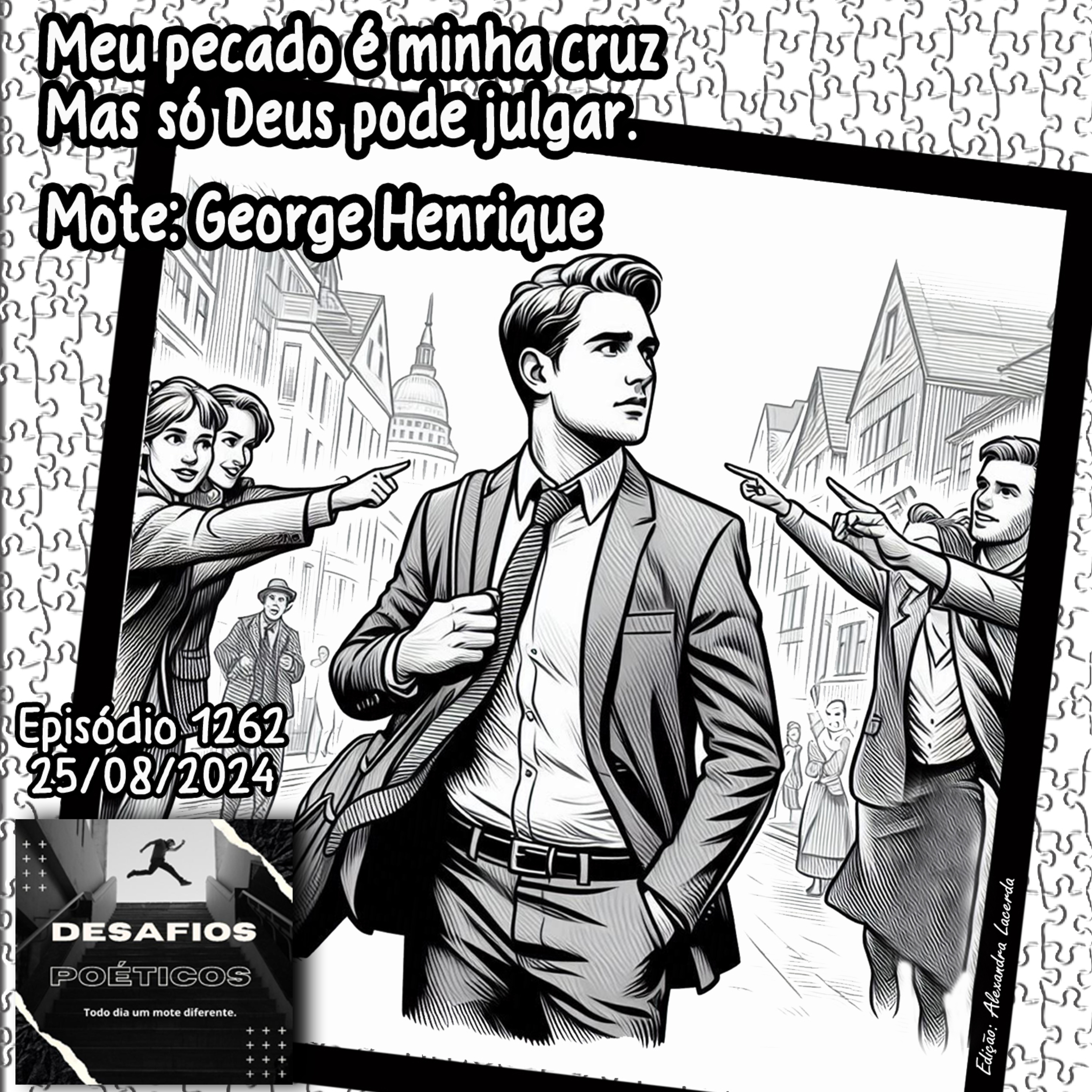 Meu pecado é minha cruz, mas só Deus pode julgar. Mote: George Henrique #1262 episode artwork