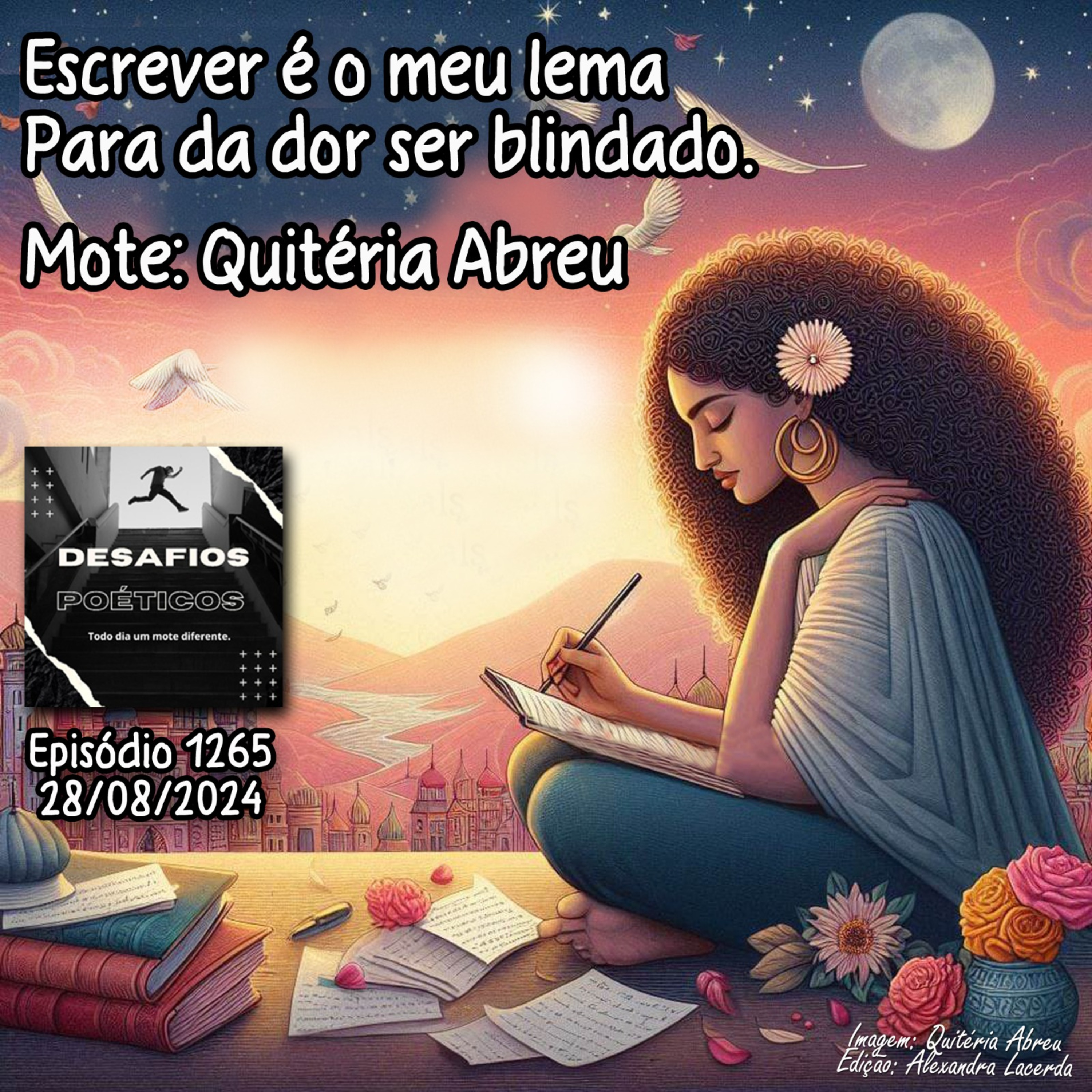 Escrever é o meu lema, para da dor ser blindado. Mote: Quitéria Abreu #1265 episode artwork