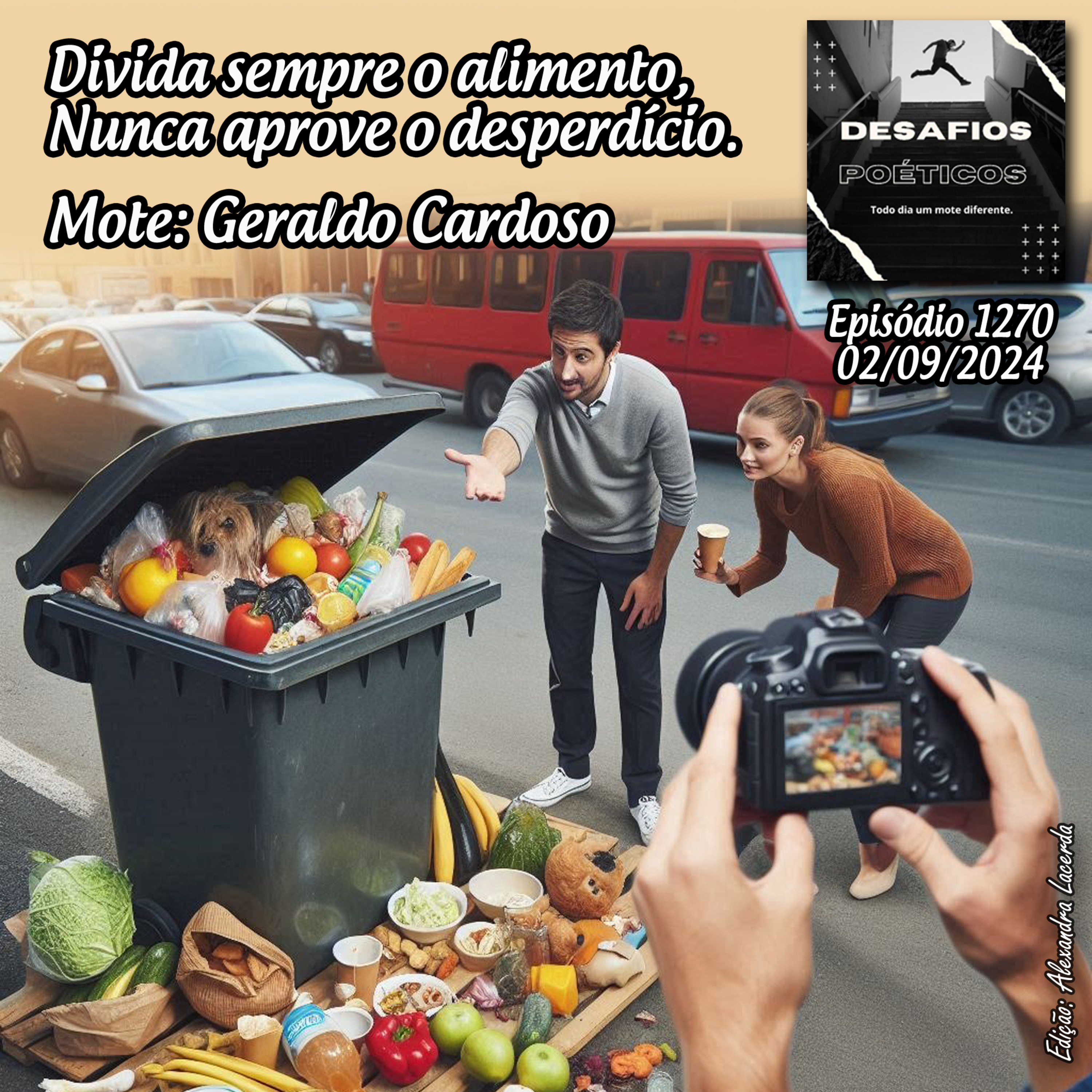 Divida sempre o alimento, nunca aprove o desperdício. Mote: Geraldo Cardoso #1270 episode artwork