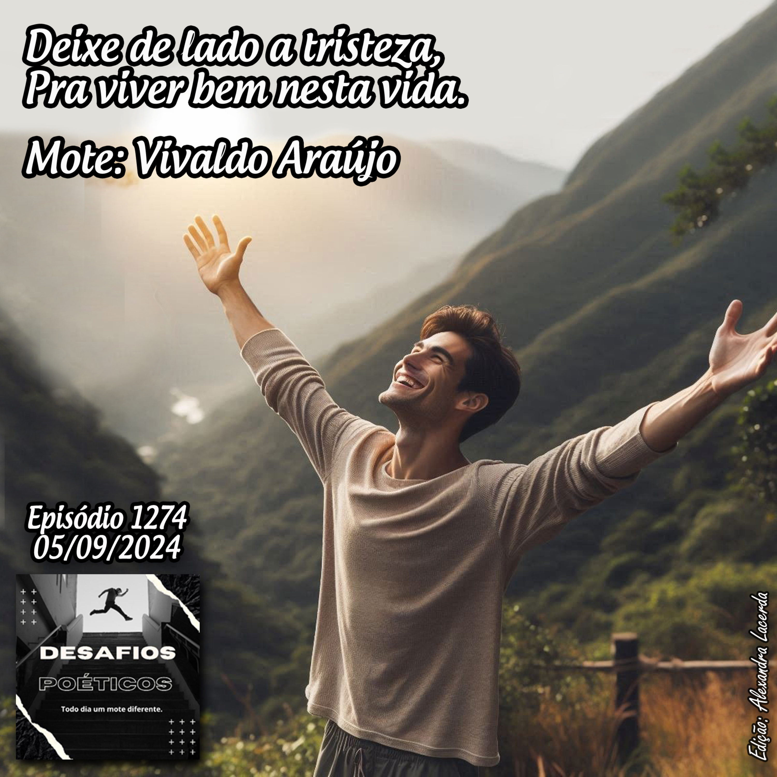 Deixe de lado a tristeza, pra viver bem nesta vida. Mote: Vivaldo Araújo #1274 episode artwork
