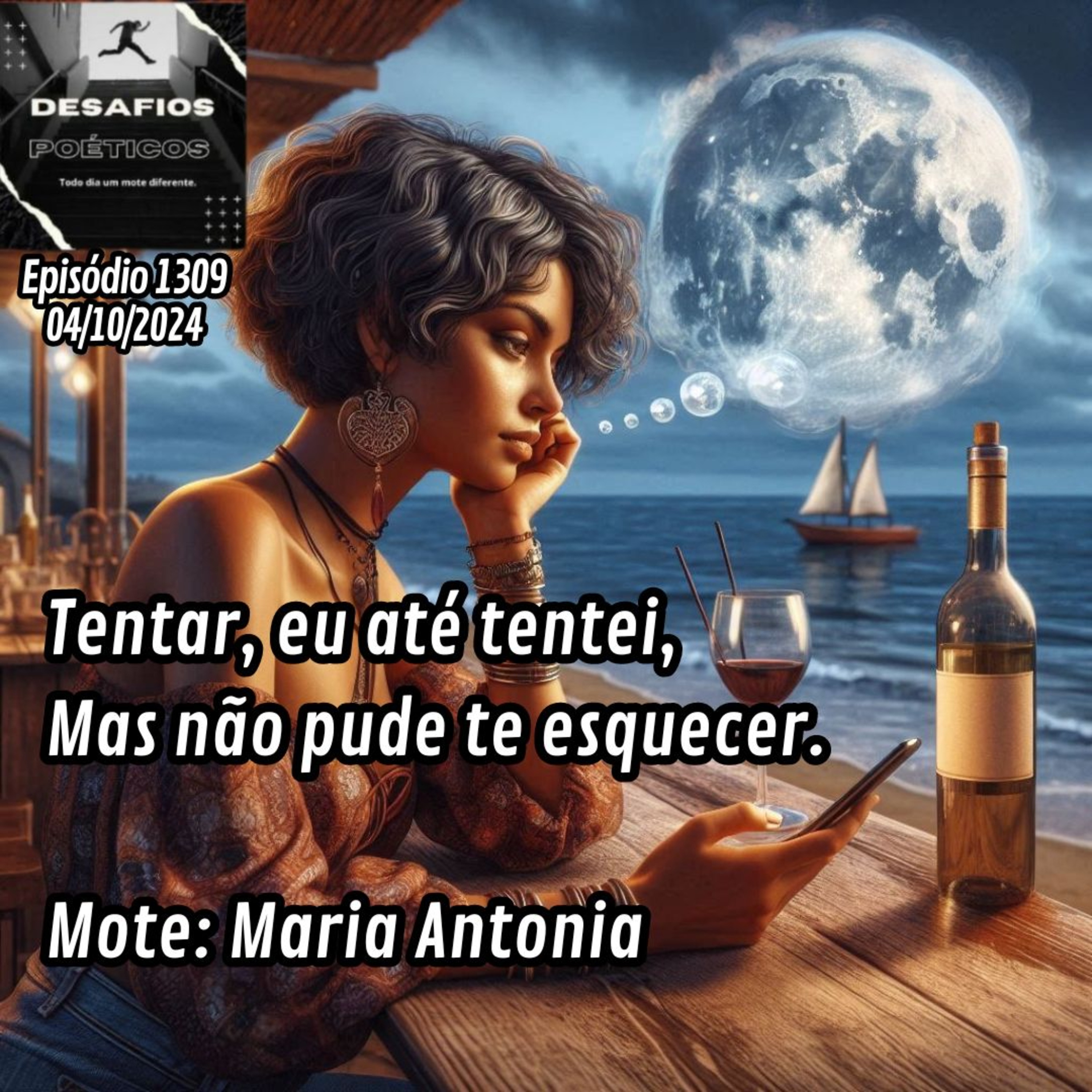 Tentar, eu até tentei, mas não pude te esquecer. Mote: Maria Antonia #1309 episode artwork