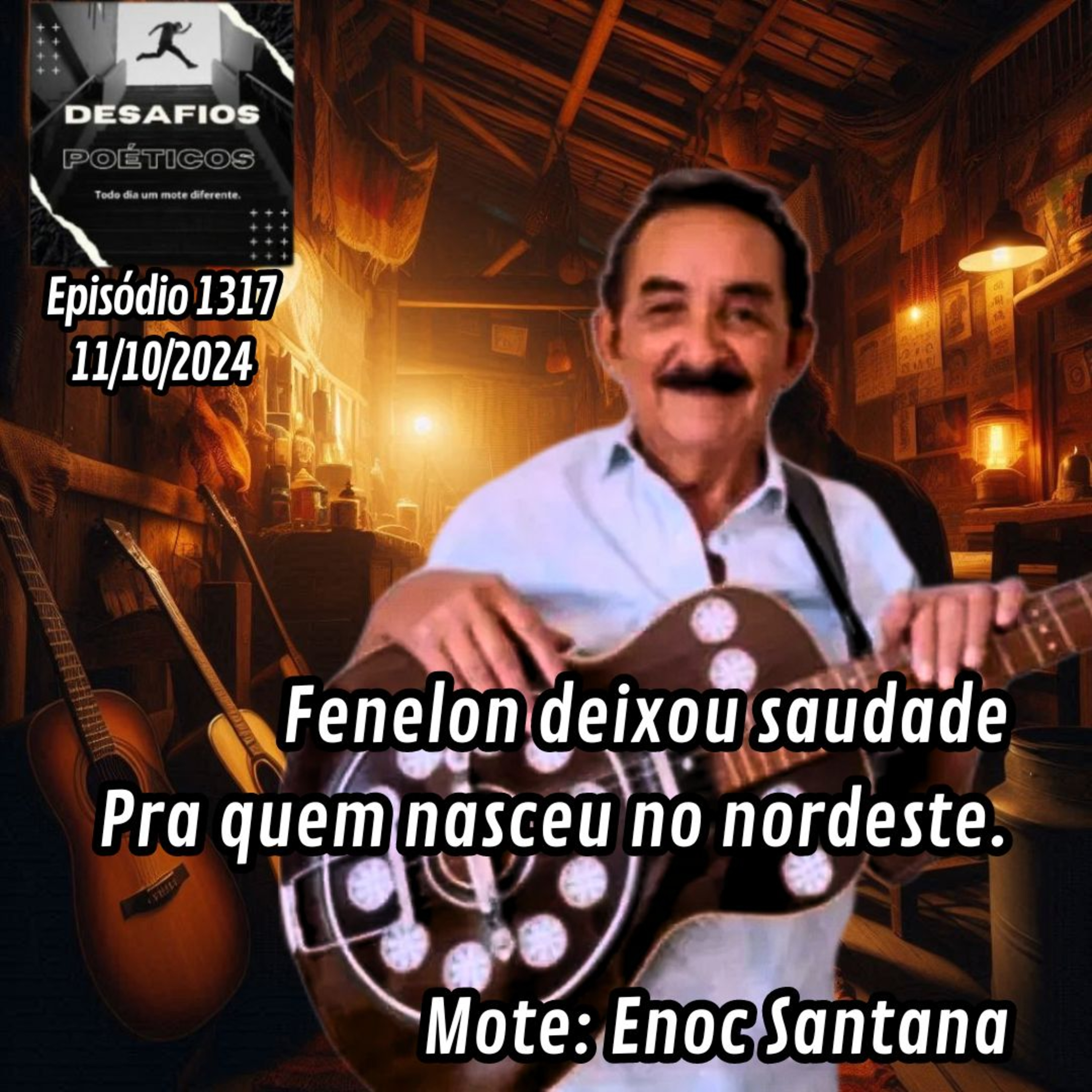 Fenelon deixou saudade, pra quem nasceu no nordeste. Mote: Enoc Santana #1317 episode artwork