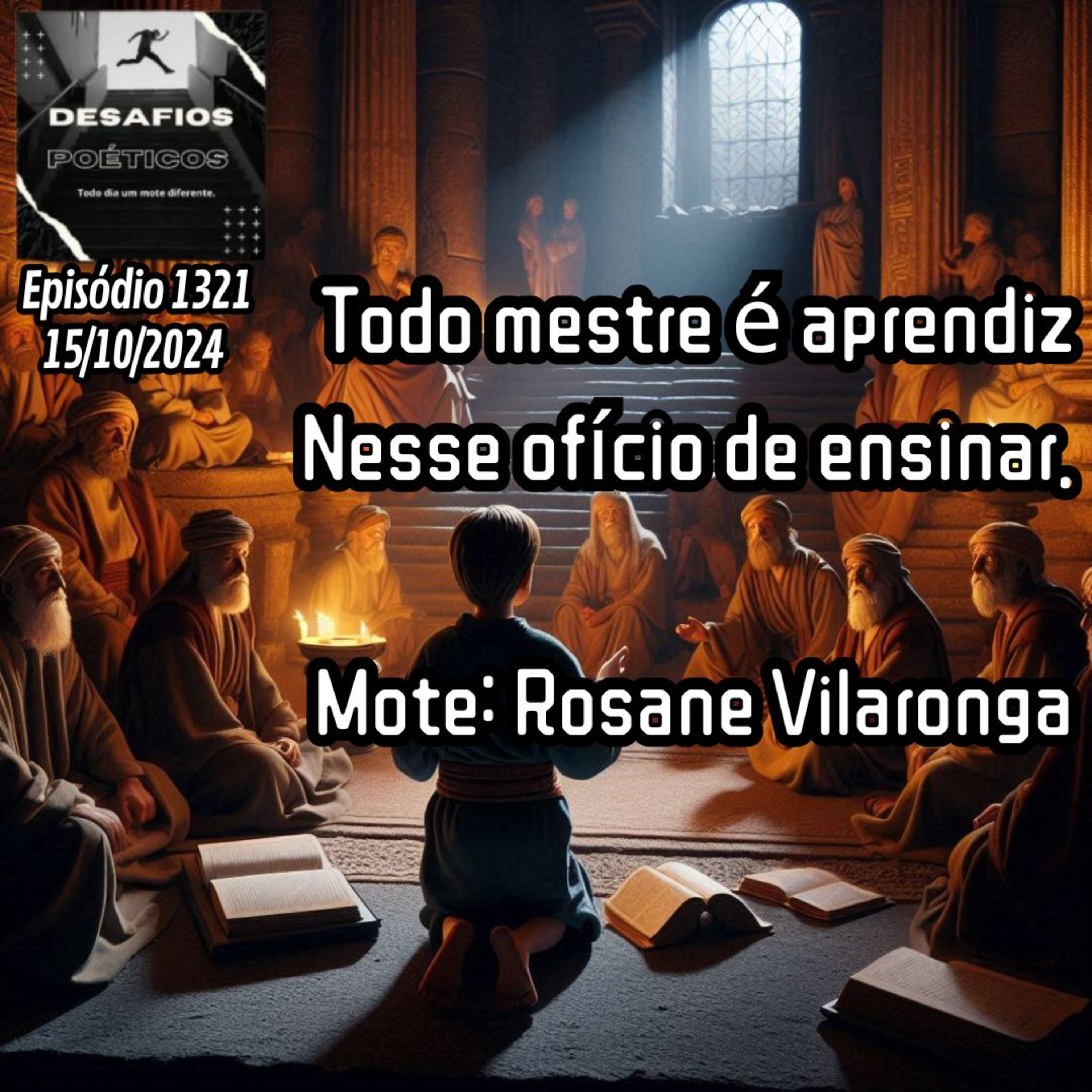 Todo mestre é aprendiz, nesse ofício de ensinar. Mote: Rosane Vilaronga #1321 episode artwork