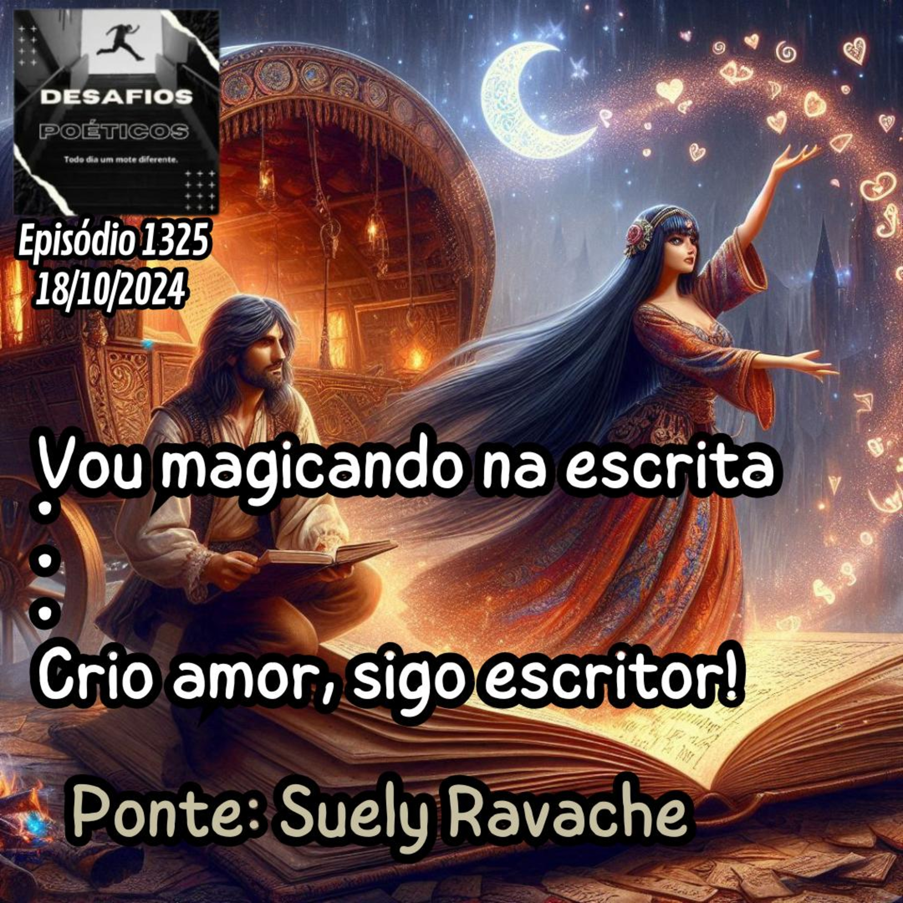 Vou magicando na escrita... Crio amor, sigo escritor! Ponte: Suely Ravache #1325 episode artwork
