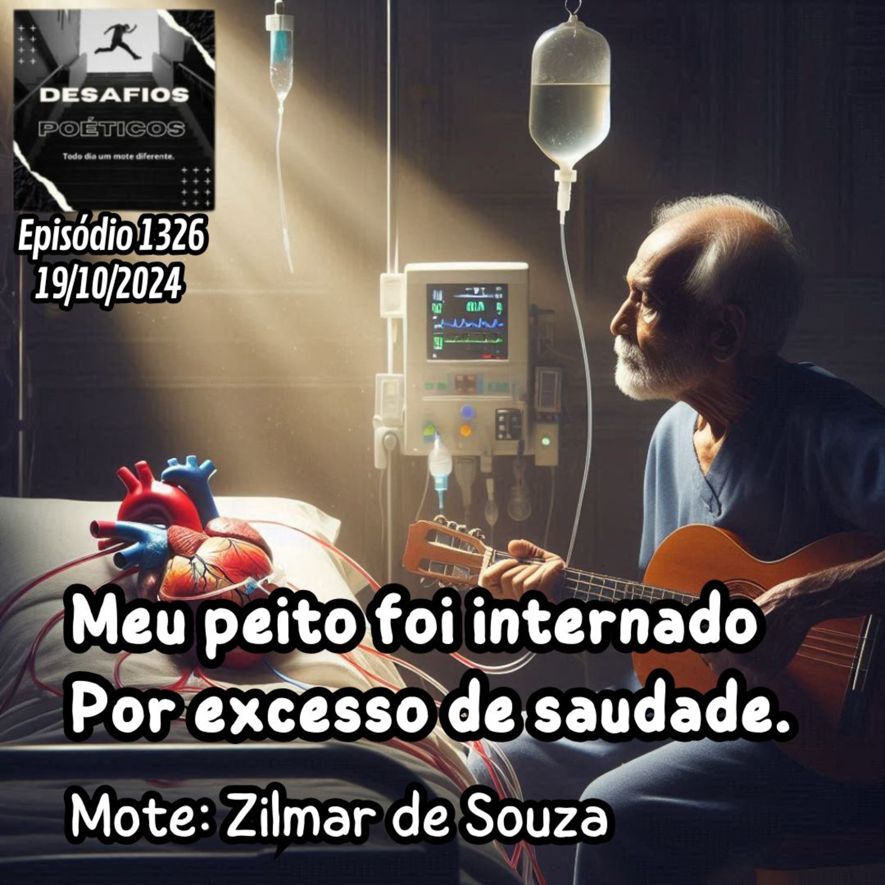 Meu peito foi internado, por excesso de saudade. Mote: Zilmar de Souza #1326 episode artwork