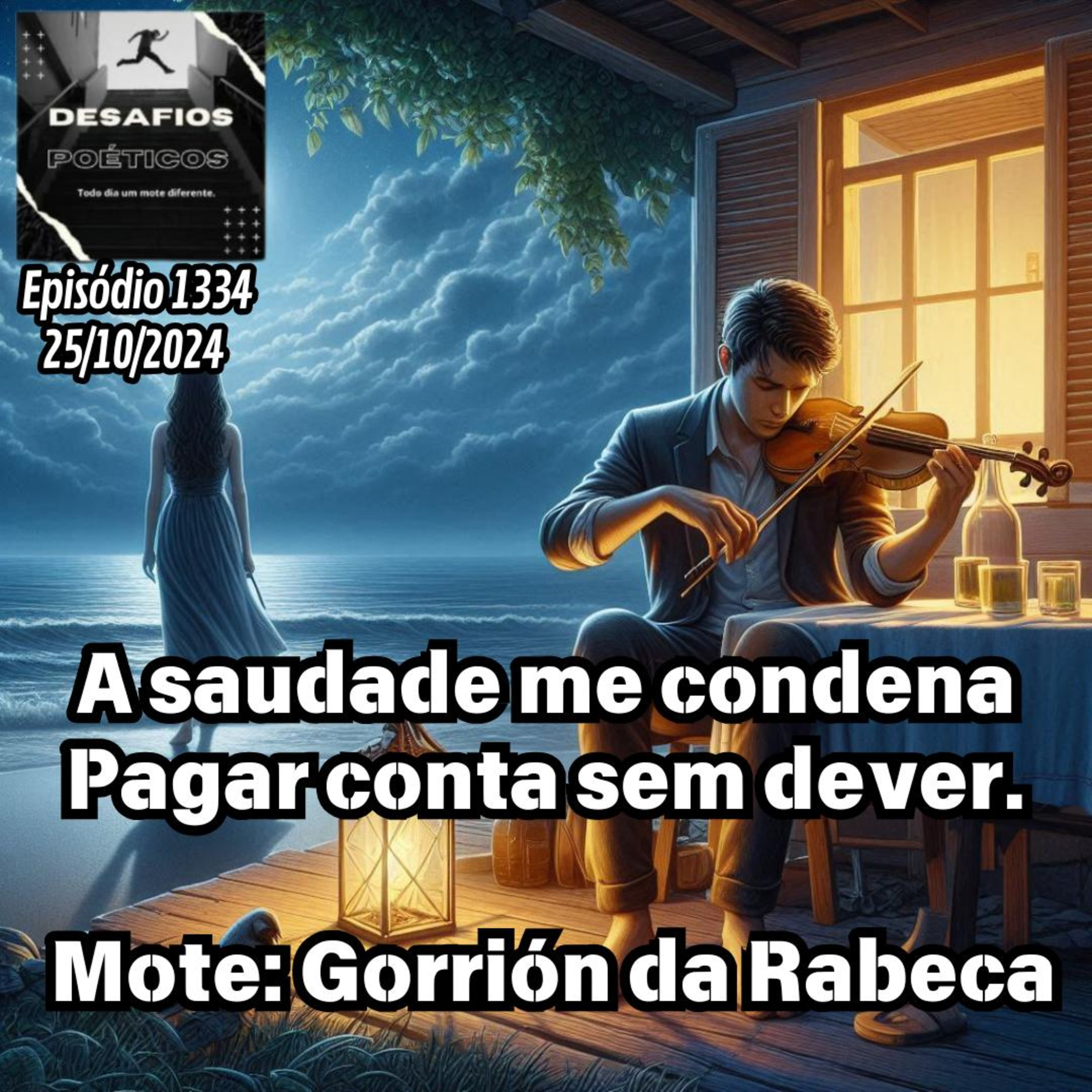 A saudade me condena, pagar conta sem dever. Mote: Gorrión da Rabeca #1334 episode artwork