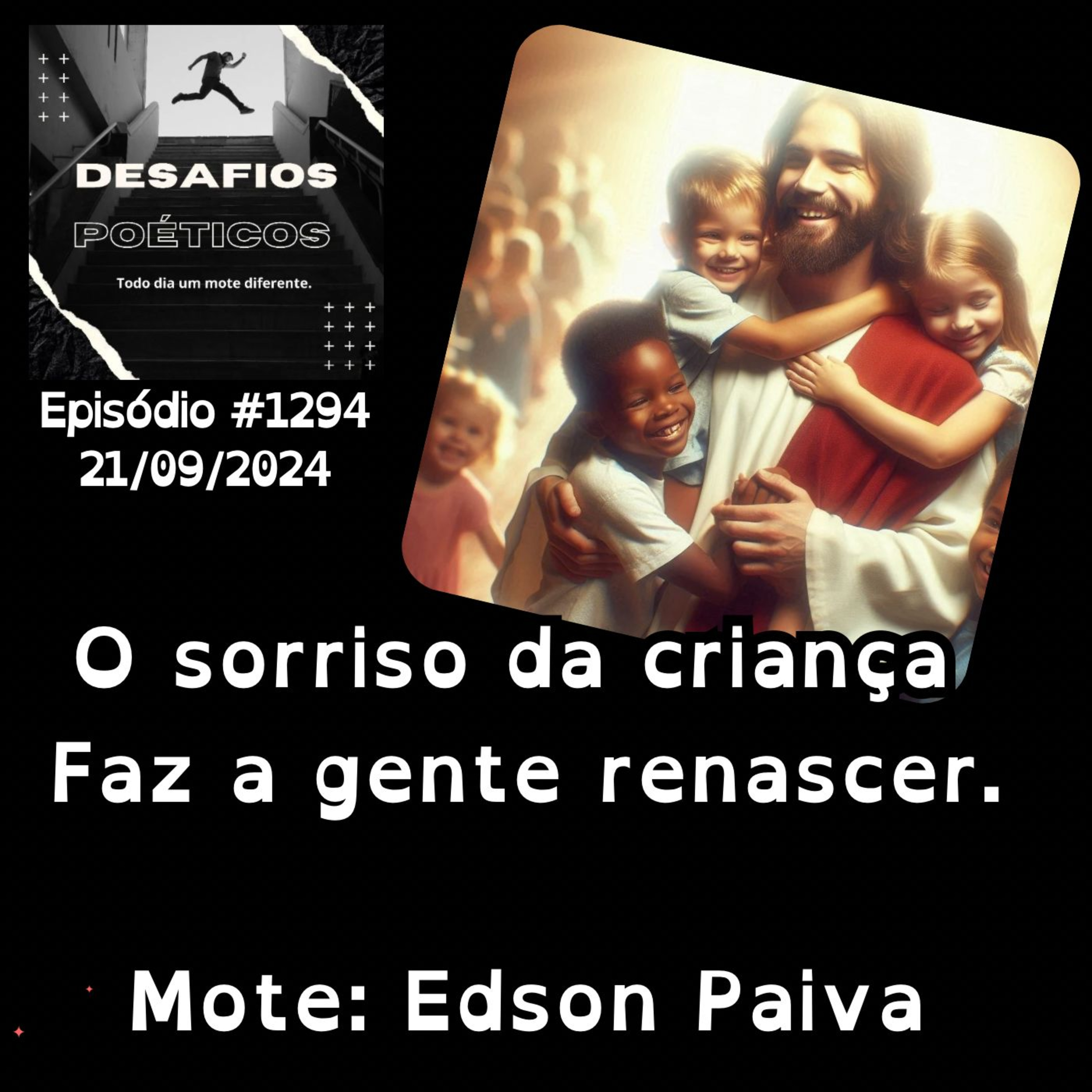 O sorriso da criança, faz a gente renascer. Mote: Edson de Paiva #1294 episode artwork