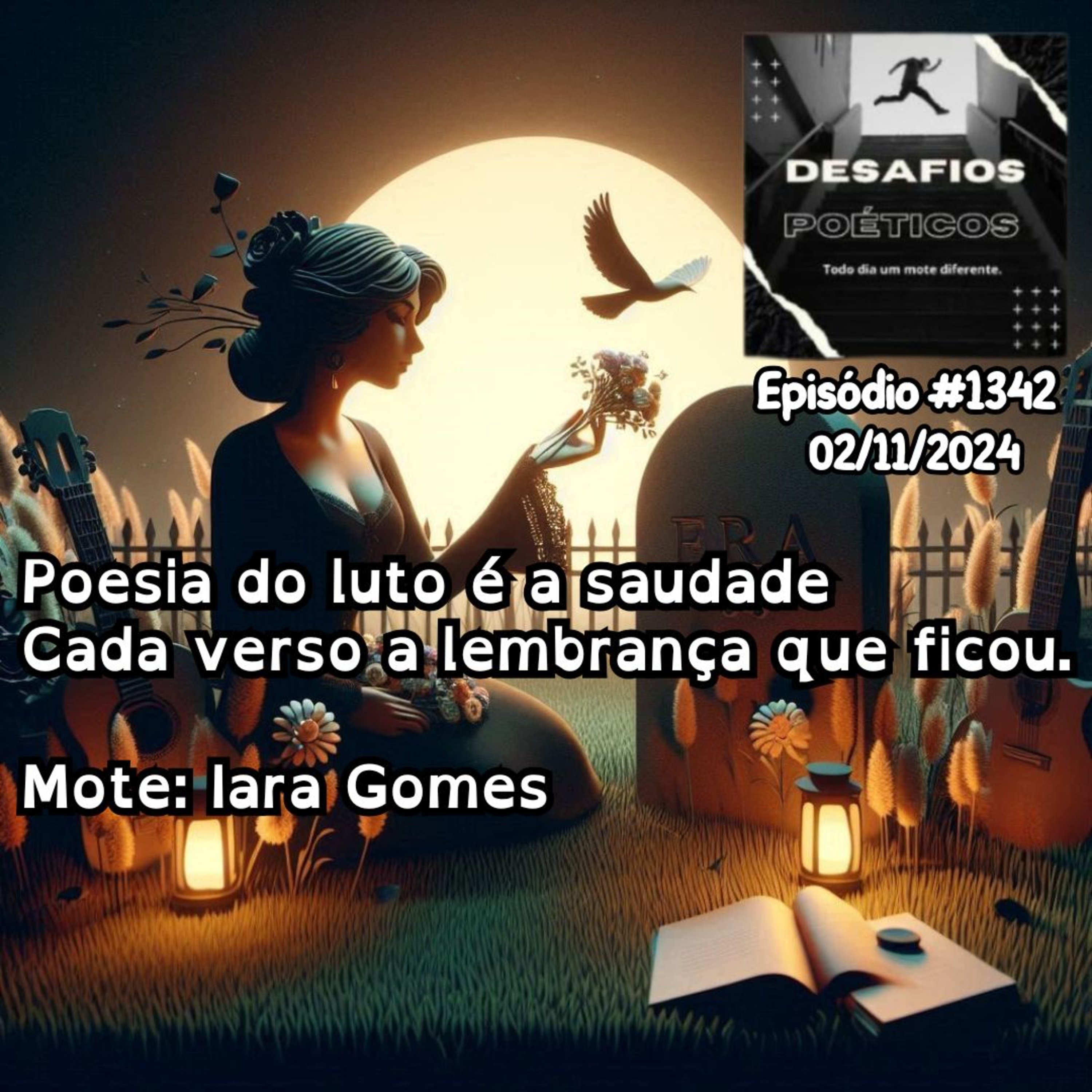 Poesia do luto é a saudade, cada verso, a lembrança que ficou. Mote: Iara Gomes. #1342 episode artwork