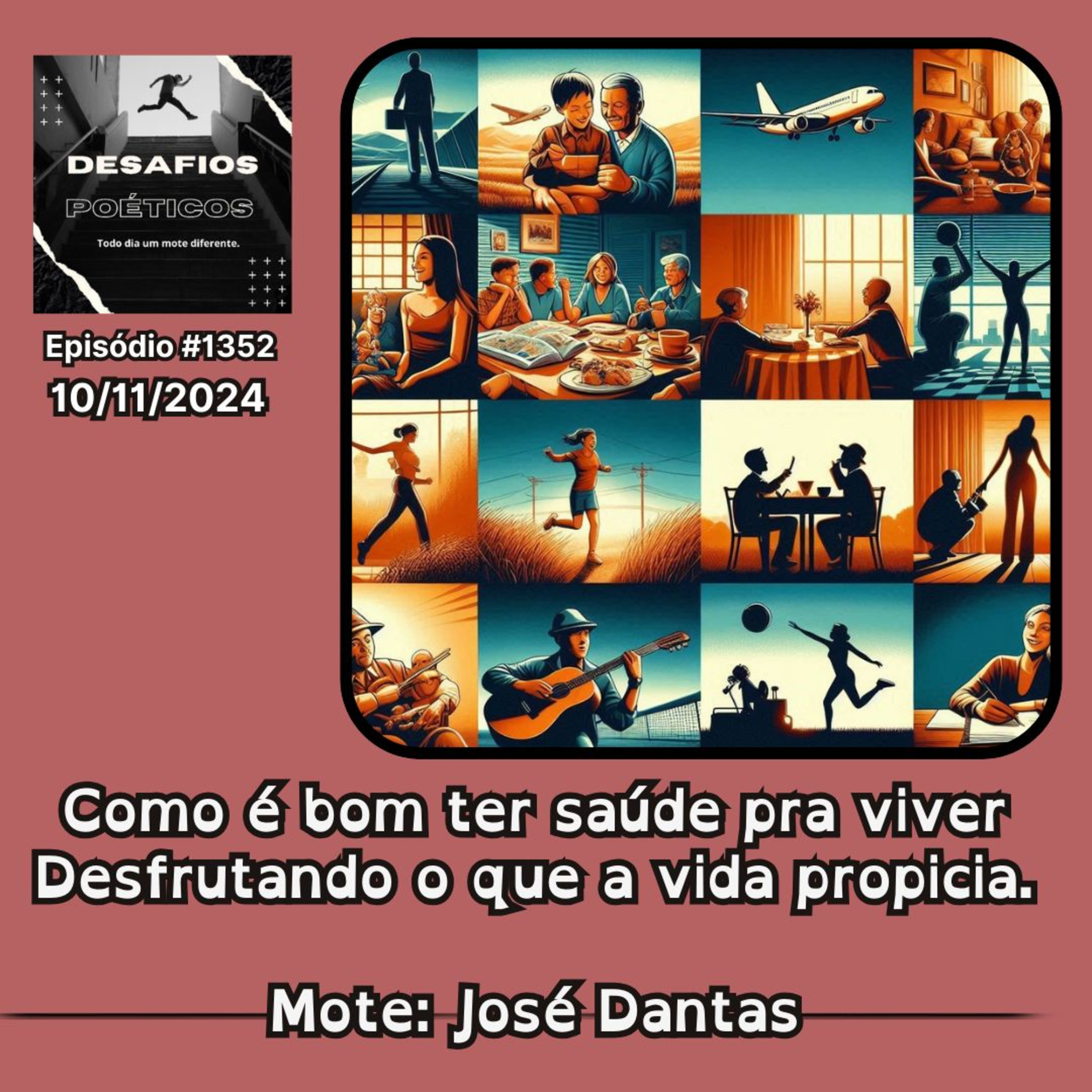 Como é bom ter saúde pra viver, desfrutando o que a vida propicia. Mote: José Dantas. #1352 episode artwork