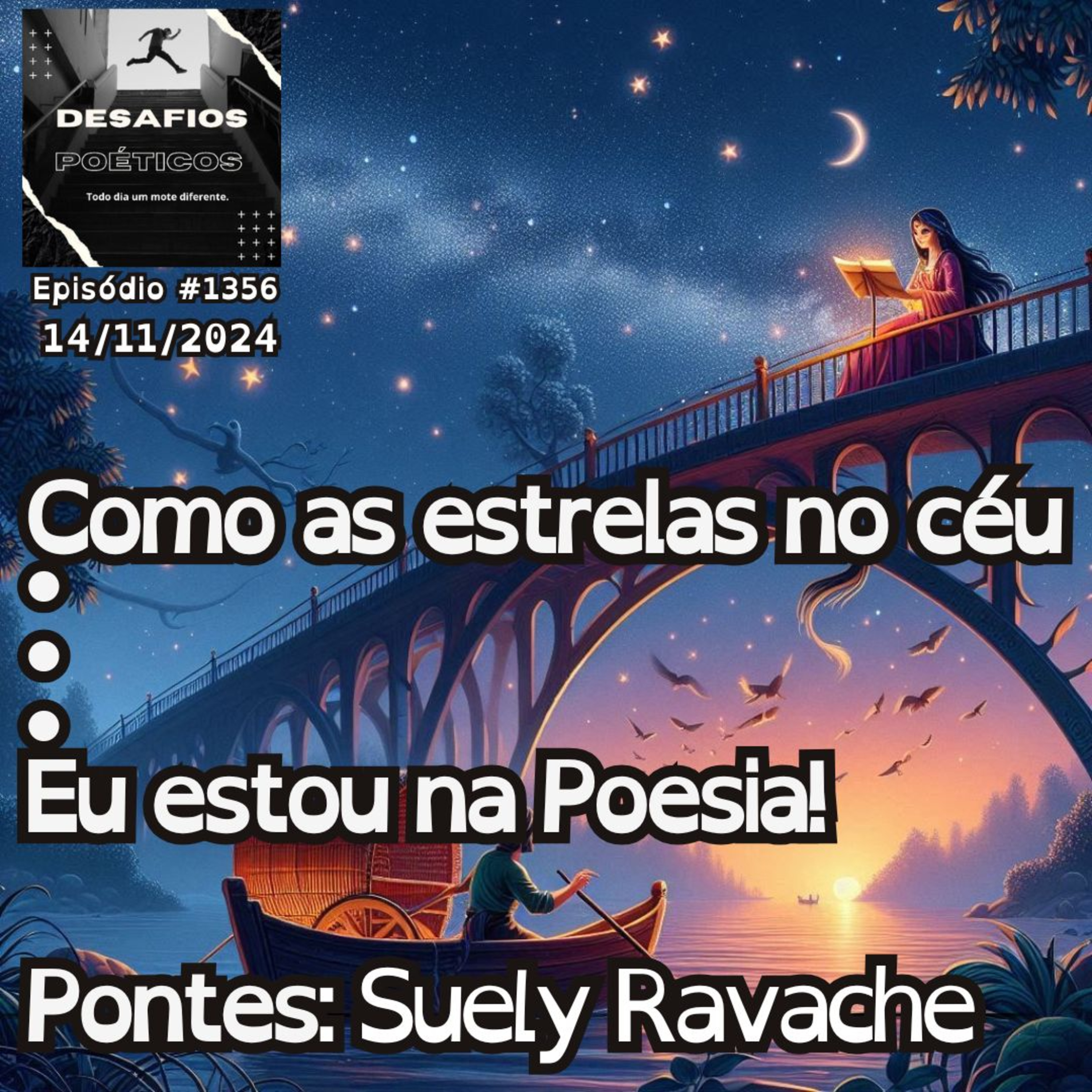 Como as estrelas no céu...Eu estou na poesia. Ponte: Suely Ravache. #1356 episode artwork