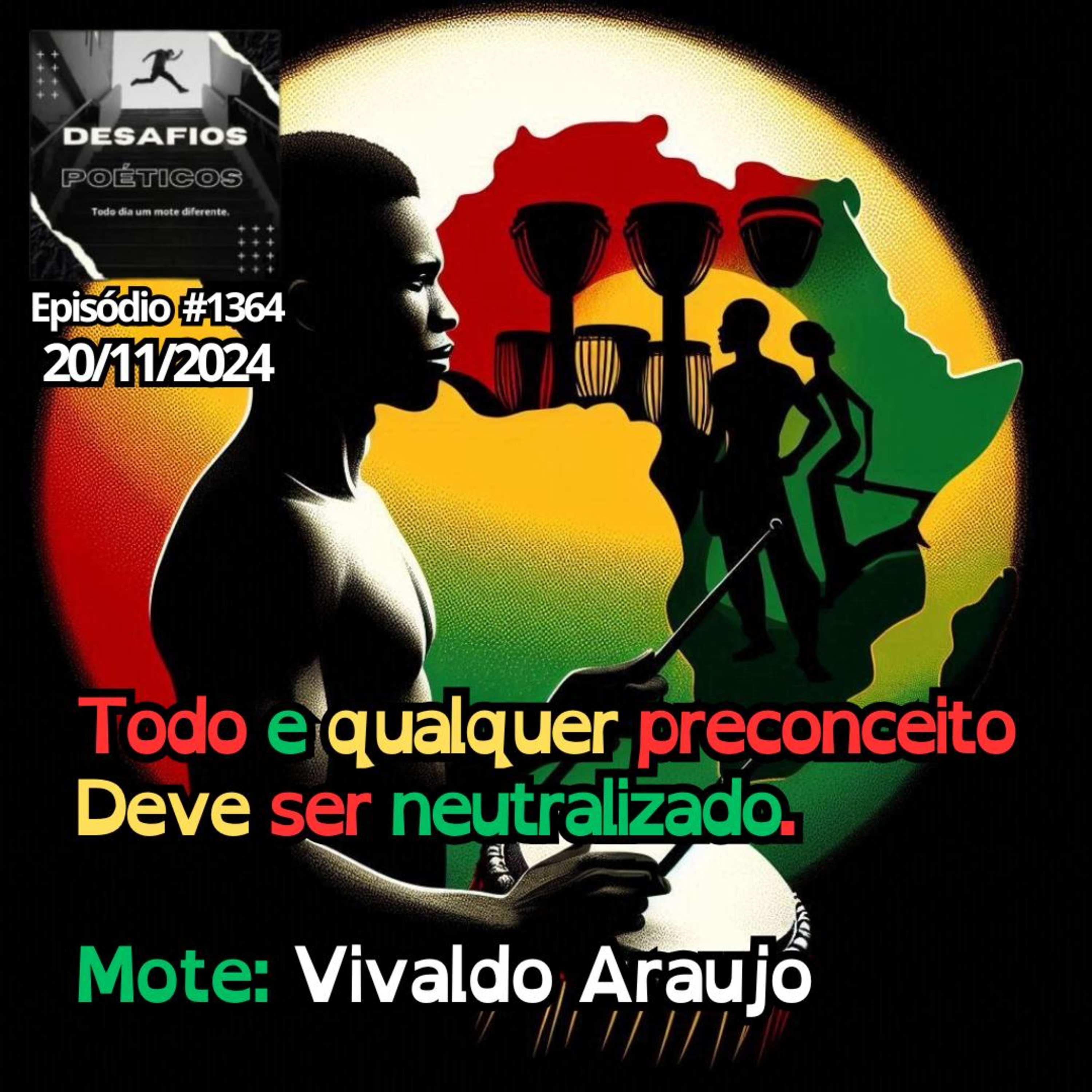 Todo e qualquer preconceito, deve ser neutralizado. Mote: Vivaldo Araujo. #1364 episode artwork