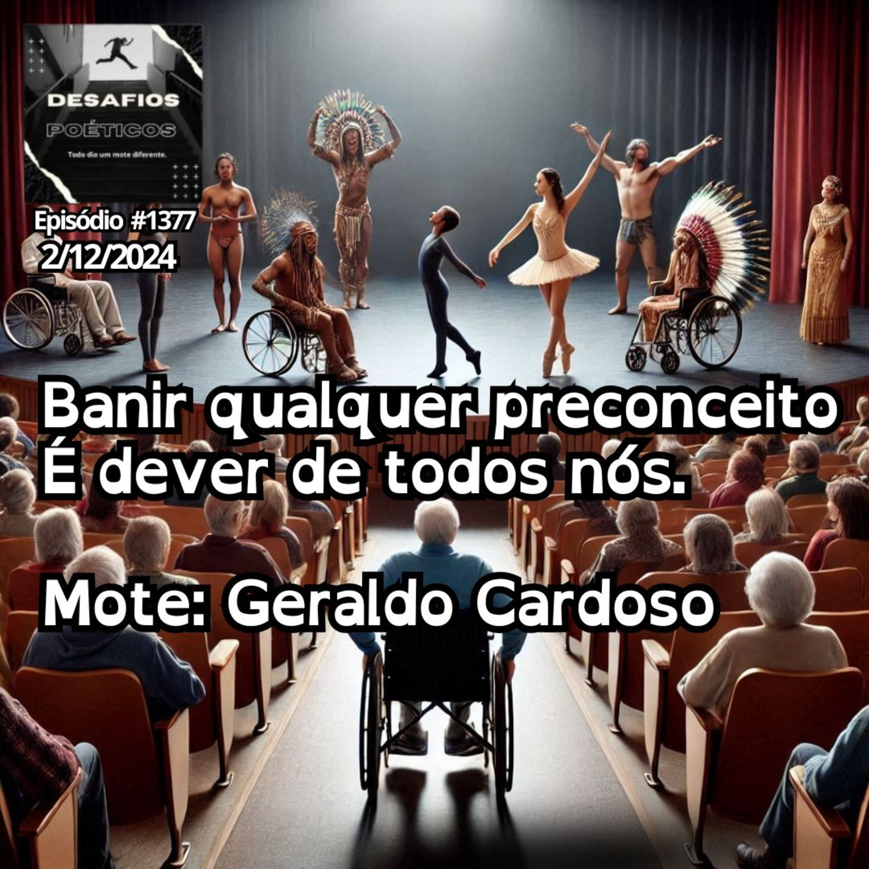 Banir qualquer preconceito, é dever de todos nós. Mote: Geraldo Cardoso. #1377