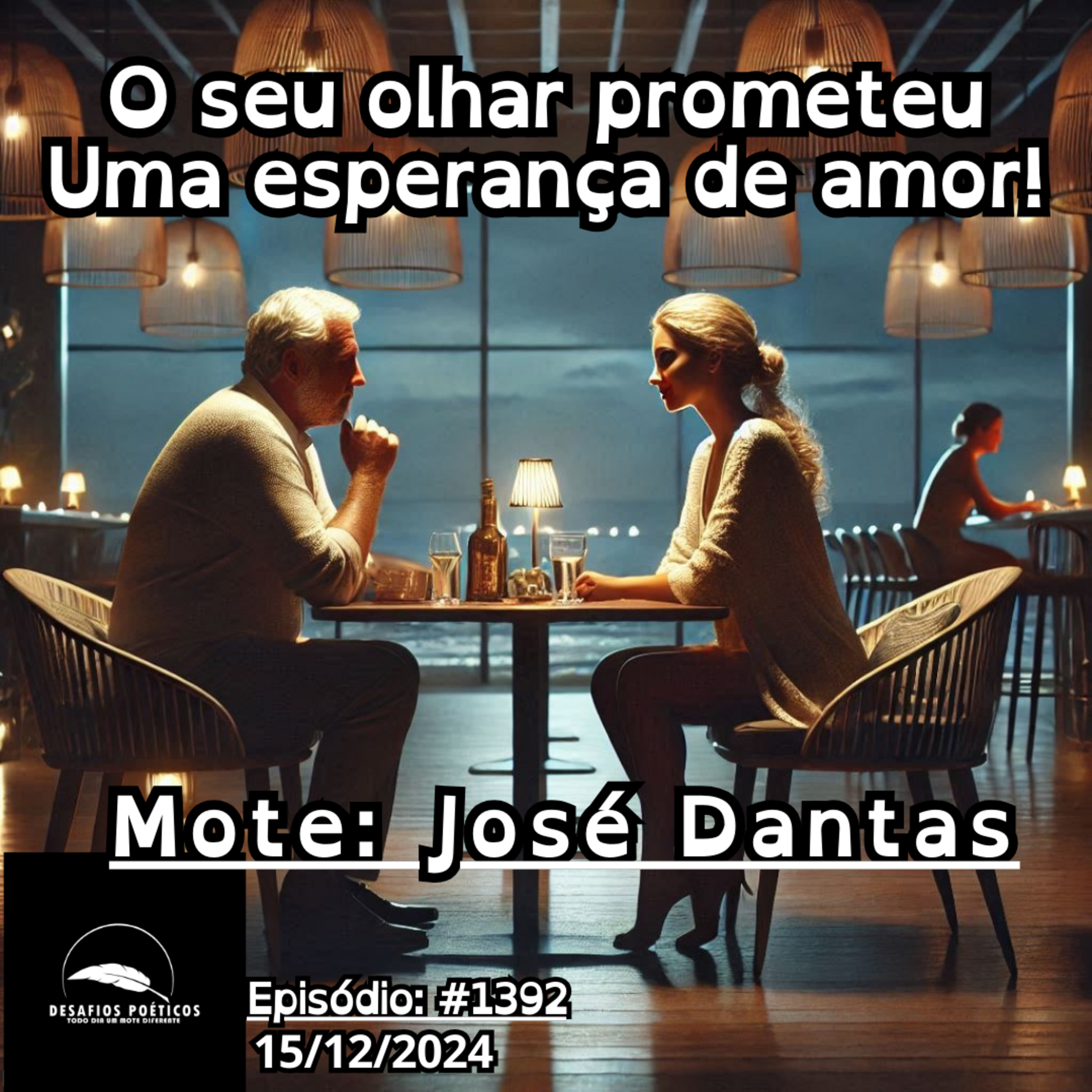 O seu olhar prometeu, uma esperança de amor! Mote: José Dantas. #1392 episode artwork
