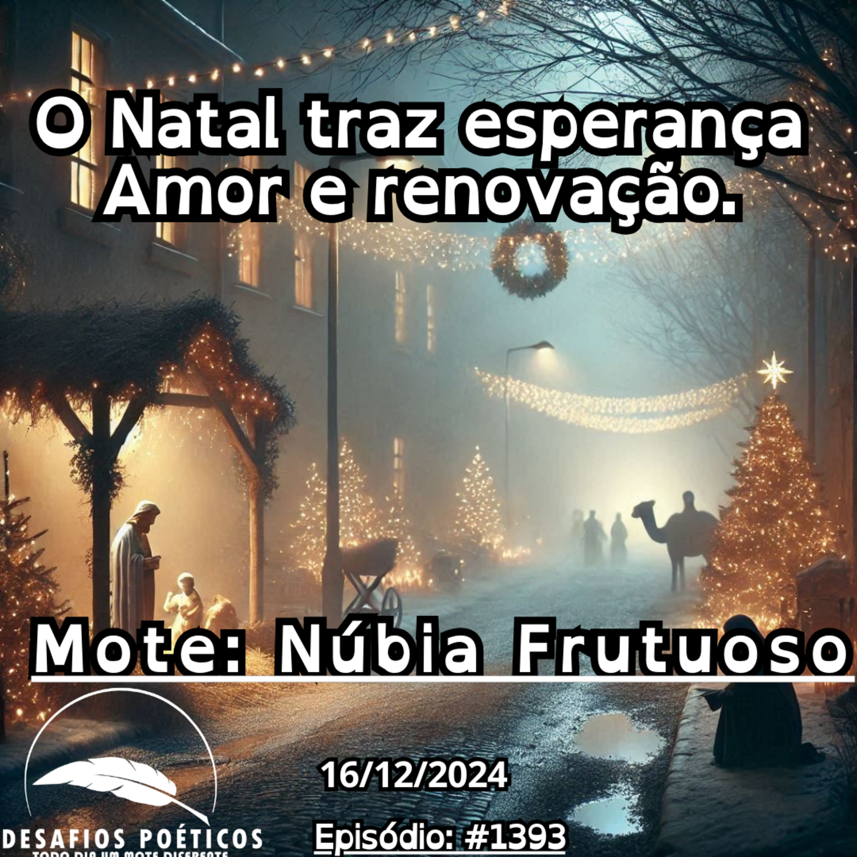 O Natal traz esperança, amor e renovação. Mote: Núbia Frutuoso. #1393