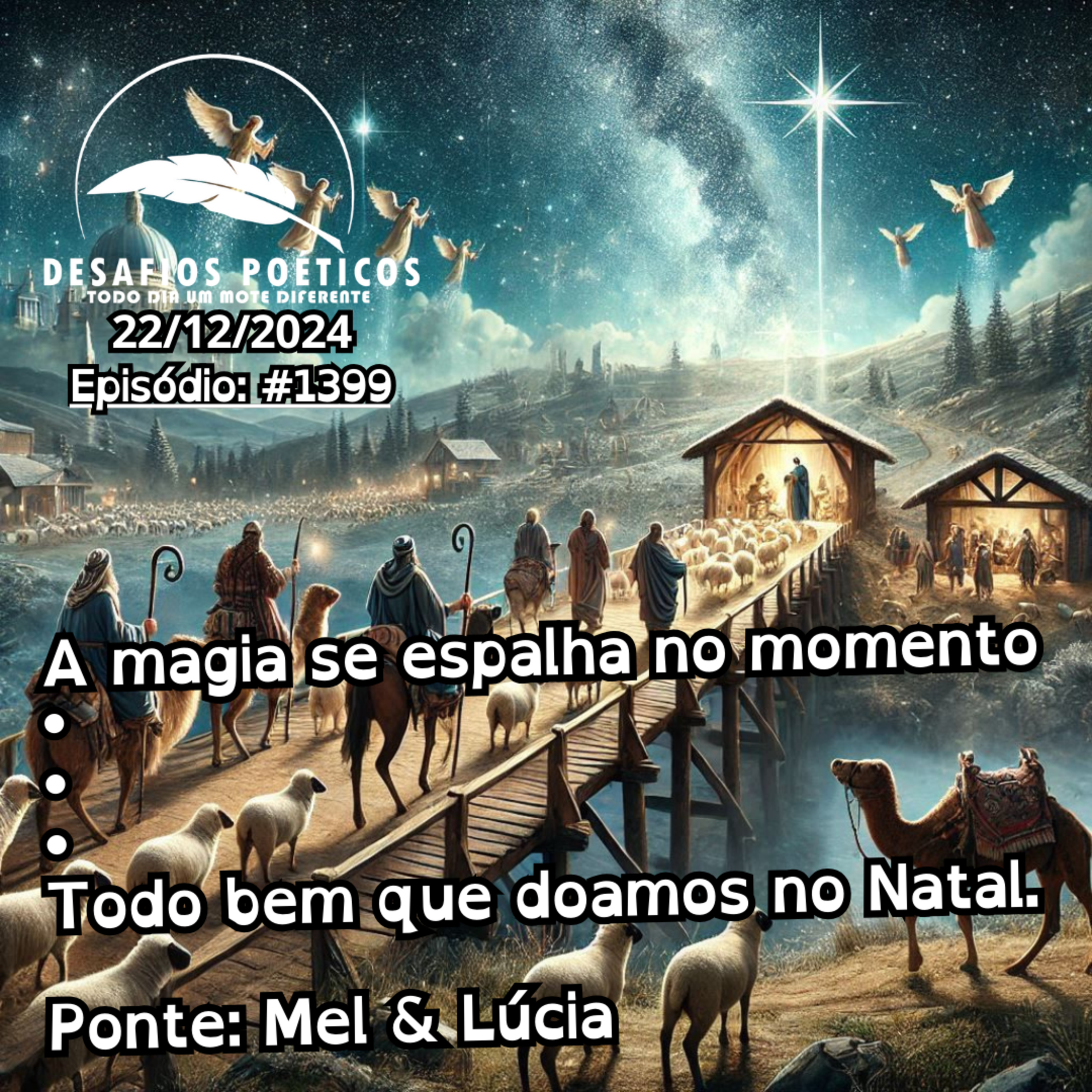 A magia se espalha no momento • • • Todo bem que doamos no Natal. Ponte: Mel & Lúcia. #1399 episode artwork