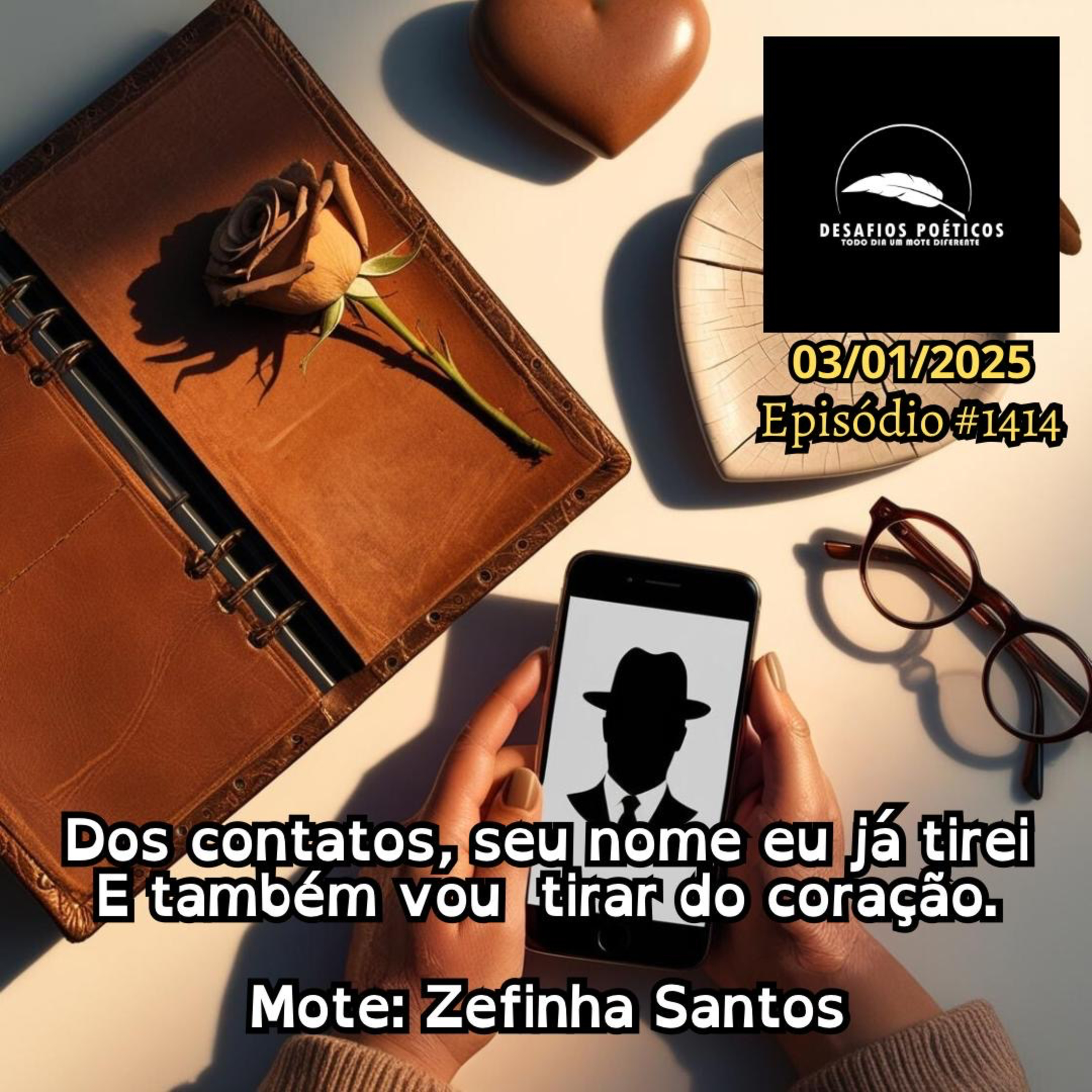 Dos contatos, seu nome eu já tirei, e também vou tirar do coração. Mote: Zefinha Santos. #1414 episode artwork