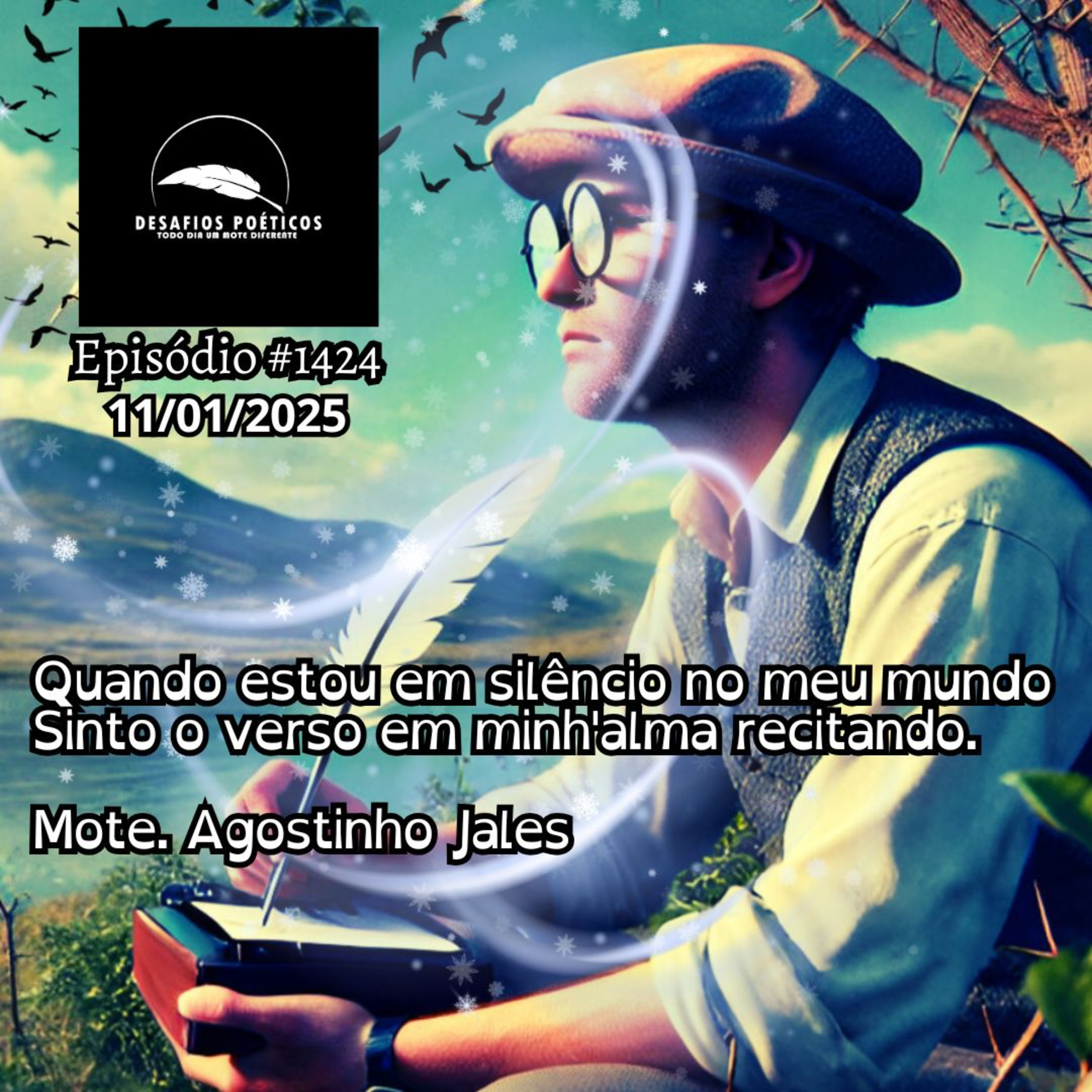 Quando estou em silêncio no meu mundo, sinto o verso em minh’alma recitando. Mote: Agostinho Jales. #1424 episode artwork