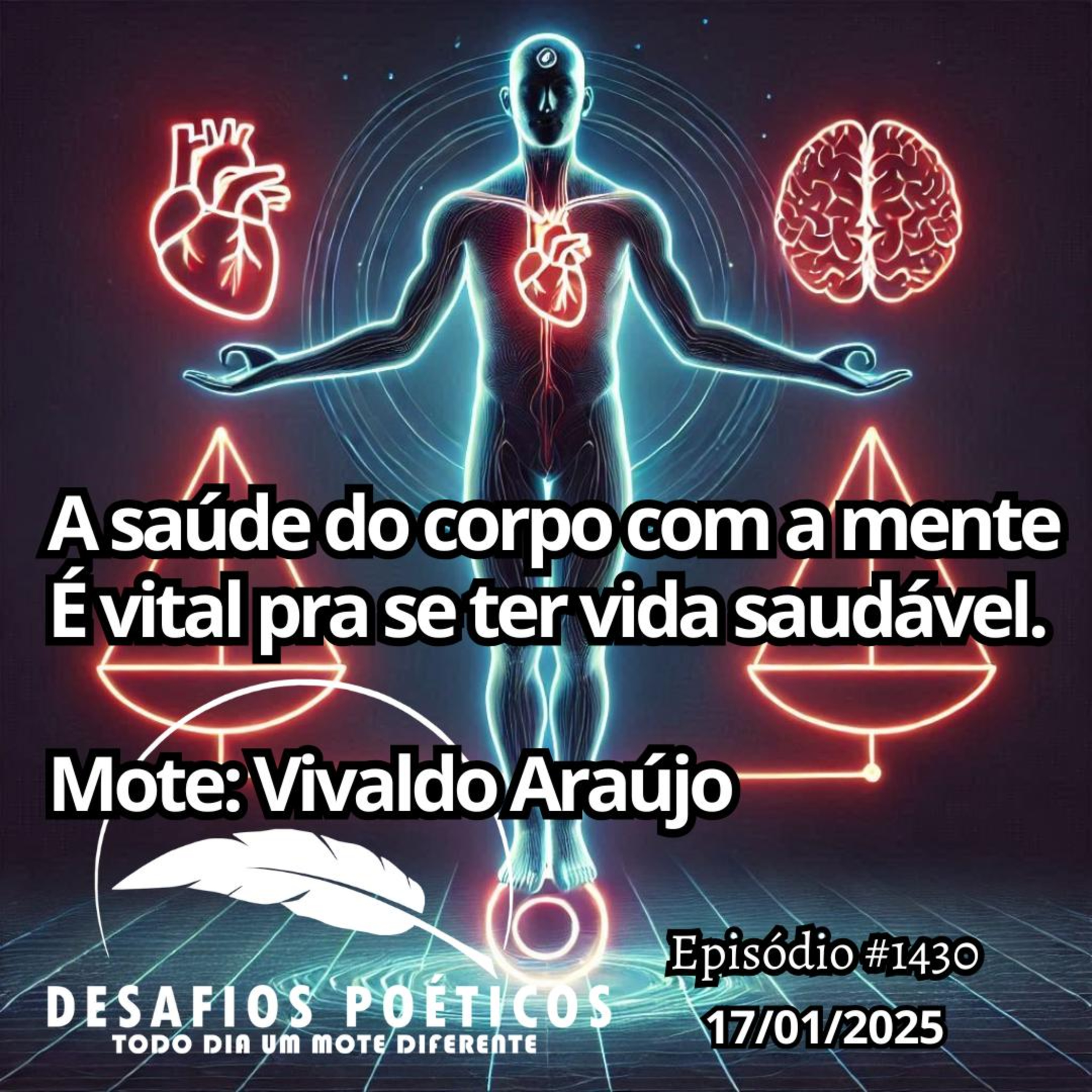 A saúde do corpo com a mente, é vital pra se ter vida saudável. Mote: Vivaldo Araújo. #1430 episode artwork