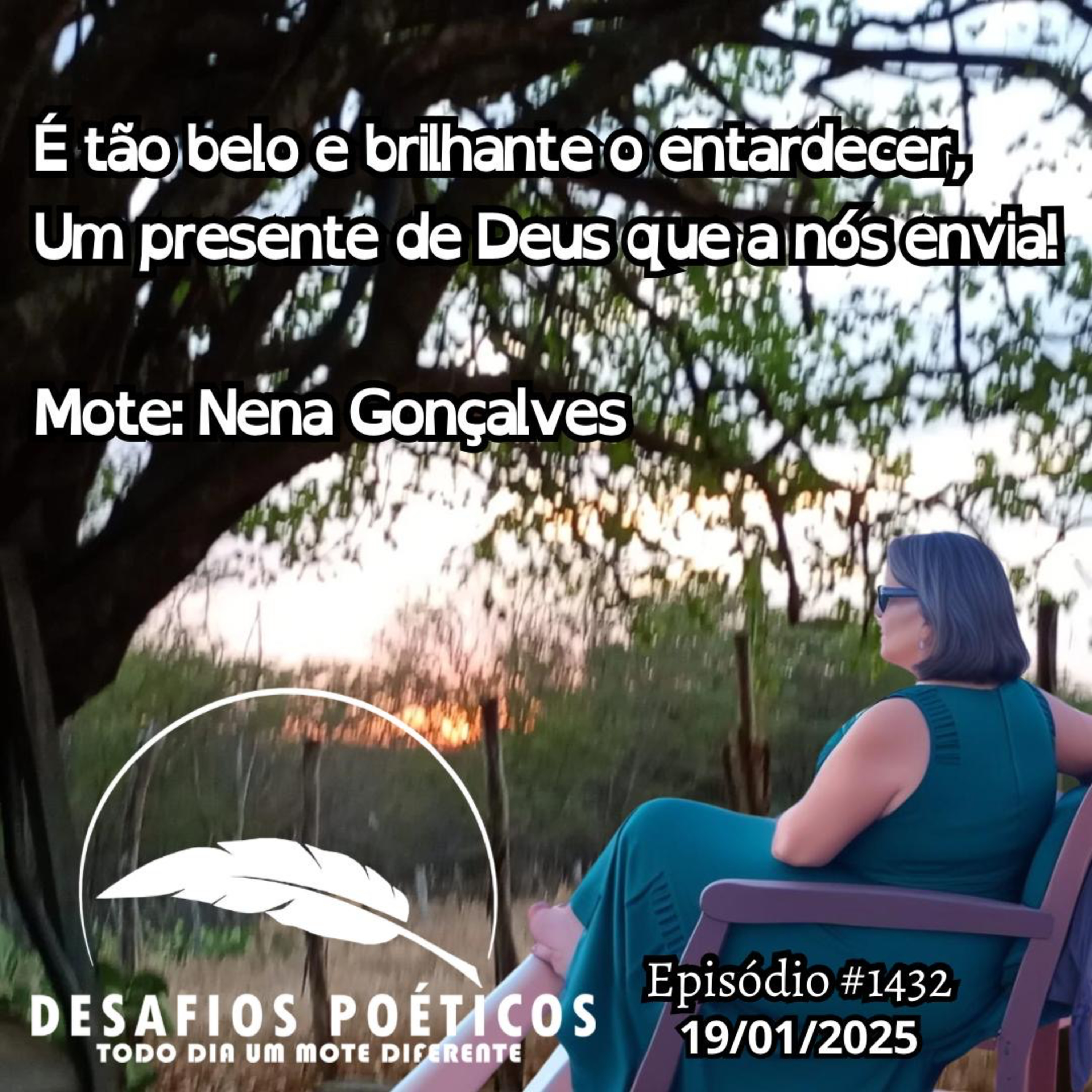 É tão belo e brilhante o entardecer, um presente de Deus que a nós envia. Mote: Nena Gonçalves.#1432 episode artwork