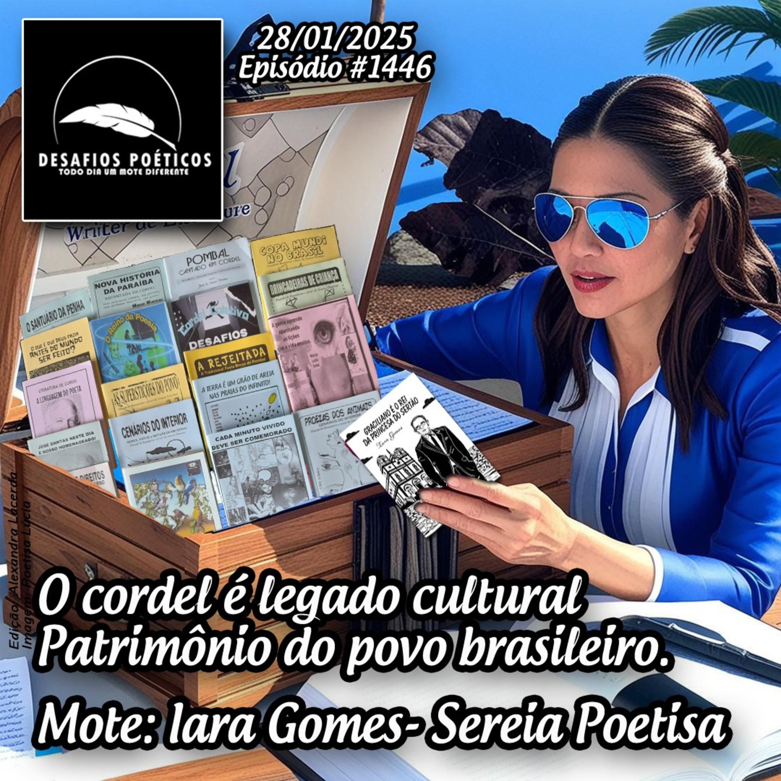 O cordel é legado cultural, patrimônio do povo brasileiro. Mote: Iara Gomes - Sereia Poetisa. #1446 episode artwork