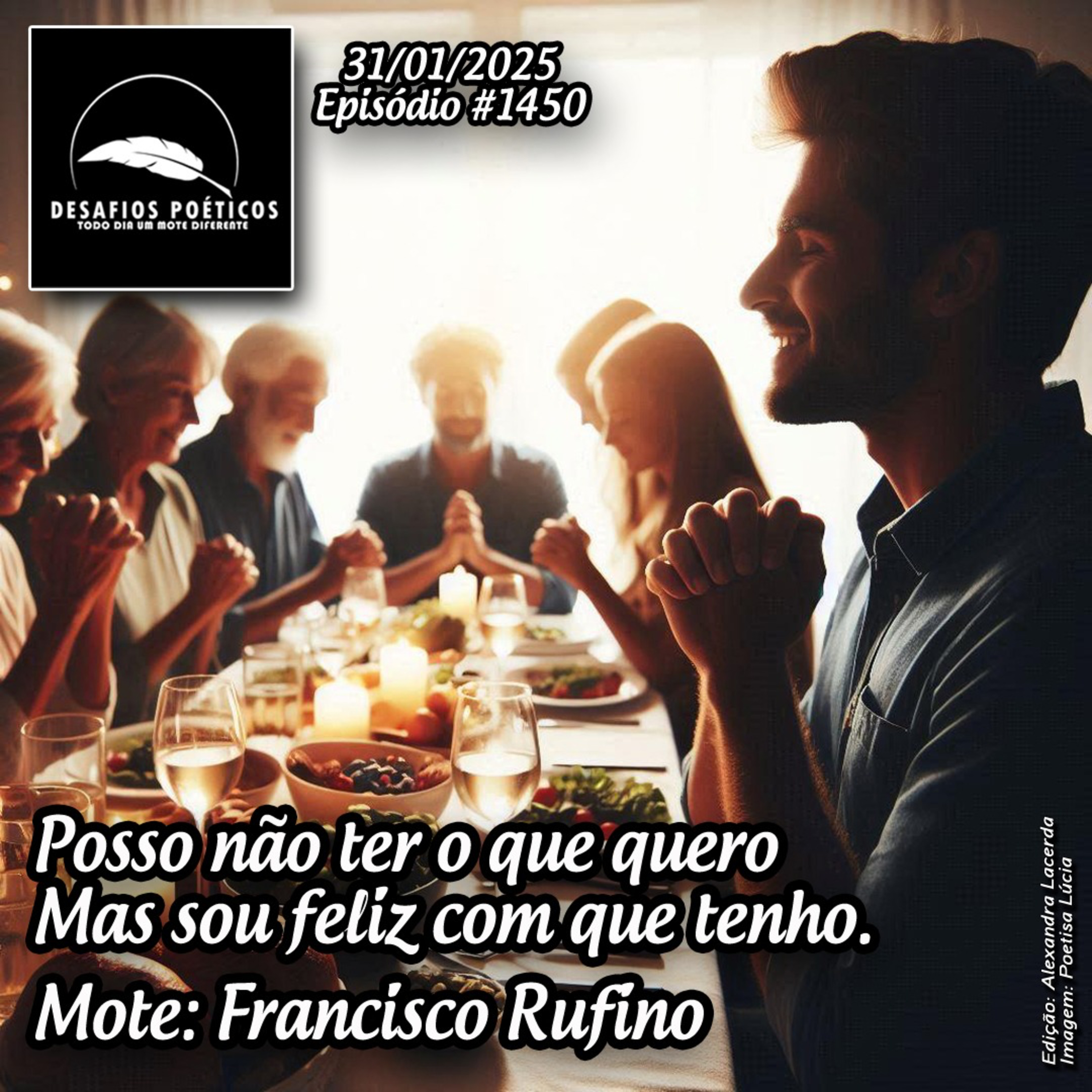 Posso não ter o que quero, mas sou feliz com que tenho. Mote: Francisco Rufino. #1450 episode artwork
