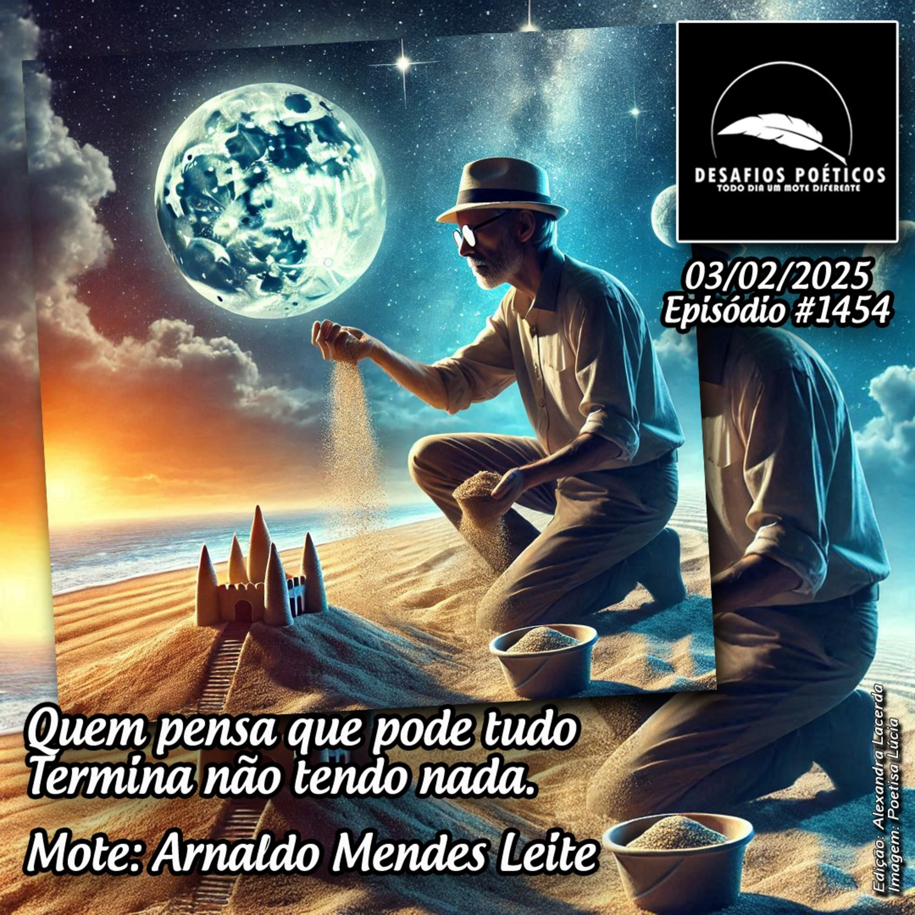 Quem pensa que pode tudo, termina não tendo nada. Mote: Arnaldo Mendes Leite. #1454 episode artwork