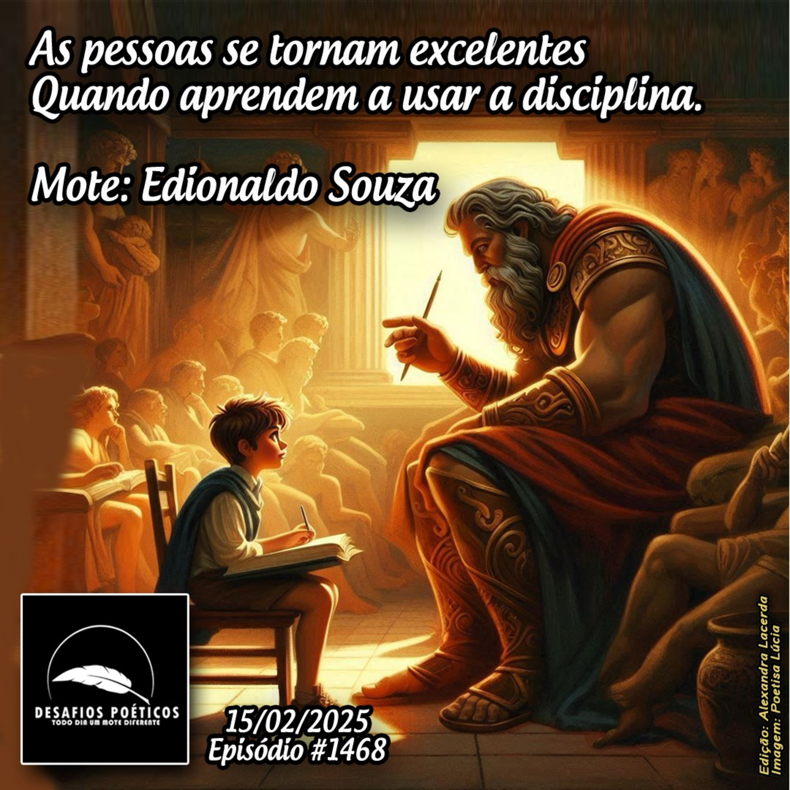 As pessoas se tornam excelentes, quando aprendem a usar a disciplina. Mote: Edionaldo Souza. #1468 episode artwork