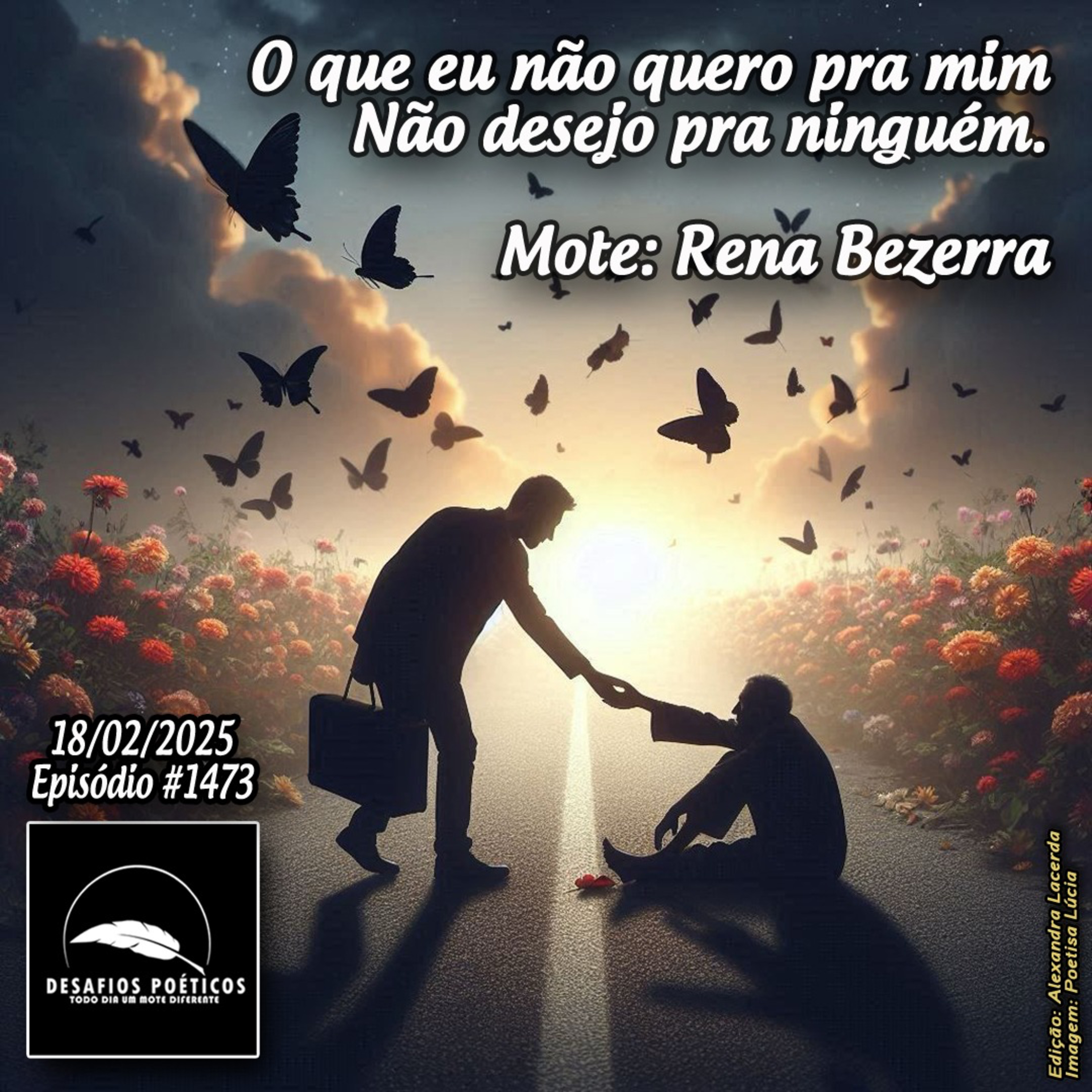 O que eu não quero pra mim, não desejo pra ninguém. Mote: Rena Bezerra. #1473