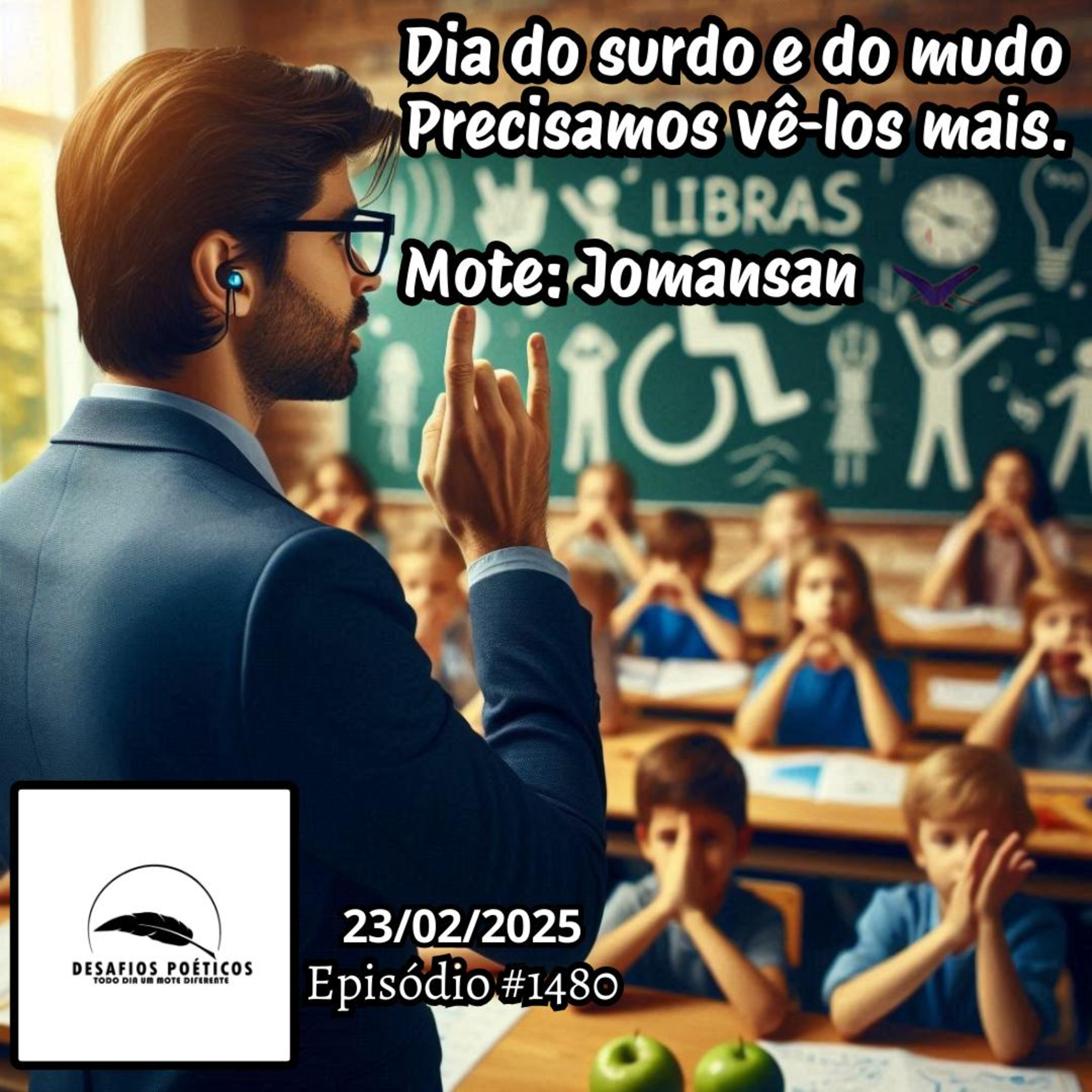 Dia do surdo e do mudo, precisamos vê-los mais. Mote: Jomansan. #1480
