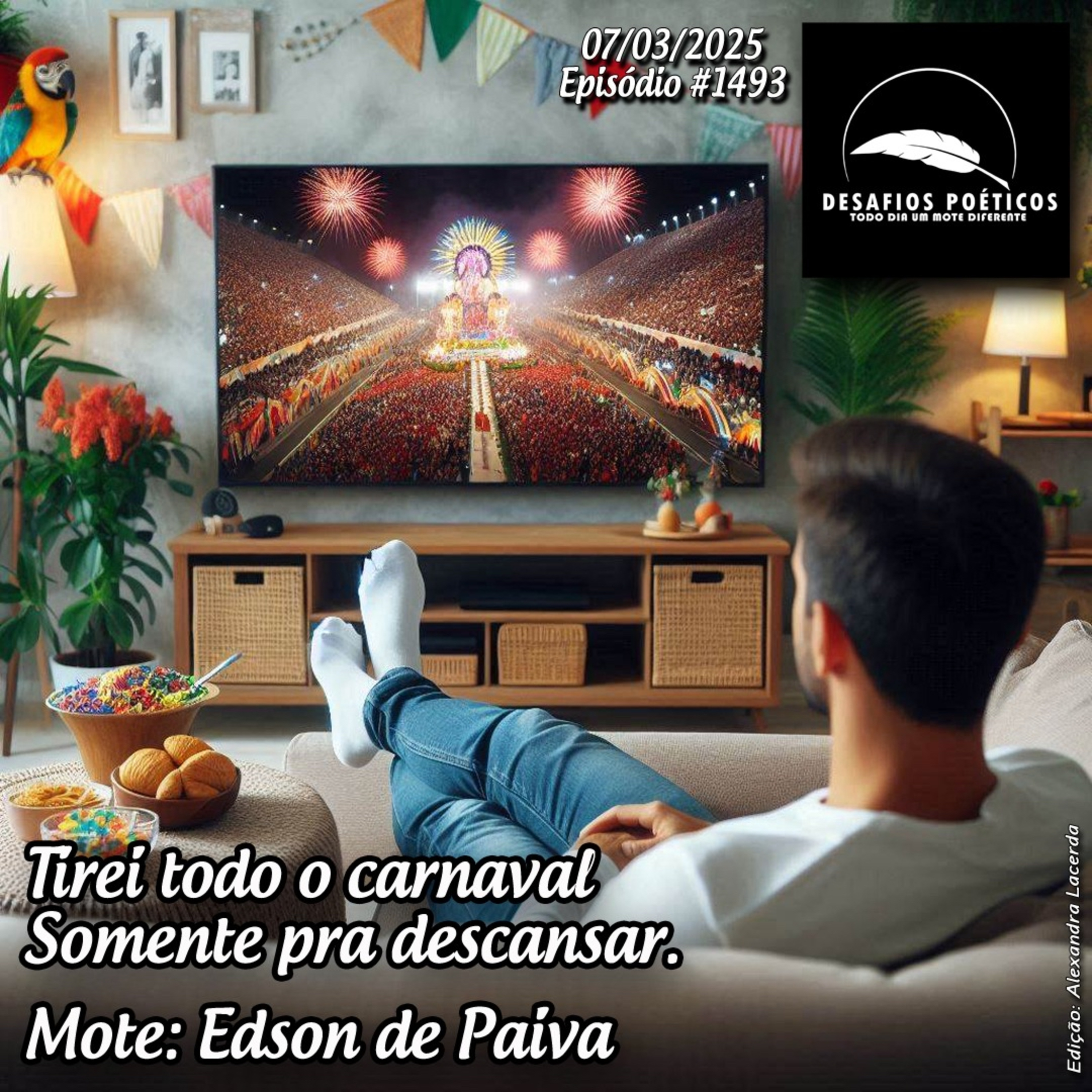 Tirei todo o carnaval, somente pra descansar. Mote: Edson de Paiva. #1493 episode artwork