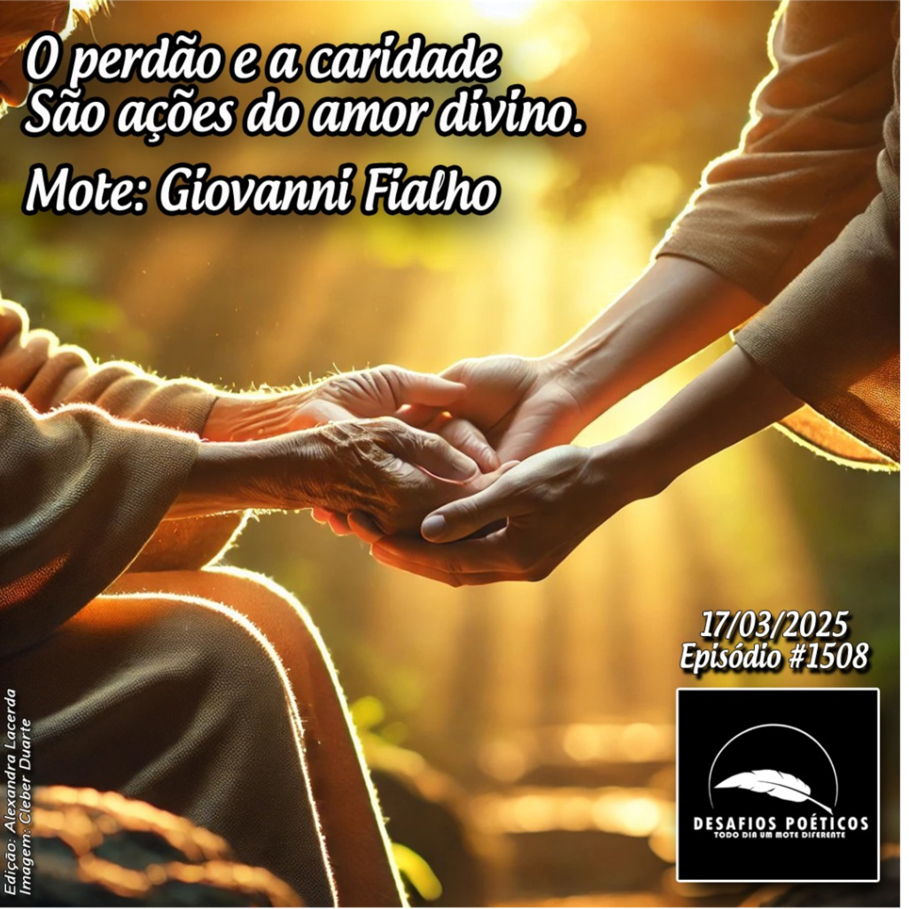 O perdão e a caridade, são ações do amor divino. Mote: Giovanni Fialho. #1508 episode artwork