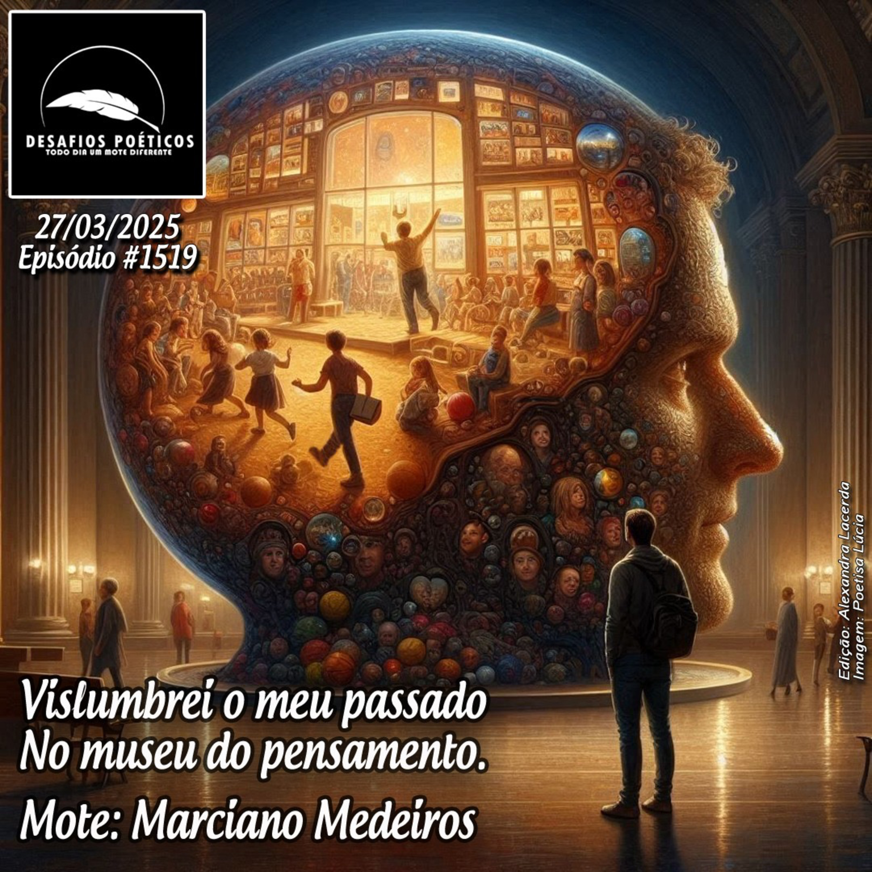 Vislumbrei o meu passado, no museu do pensamento. Mote: Marciano Medeiros.#1519 episode artwork