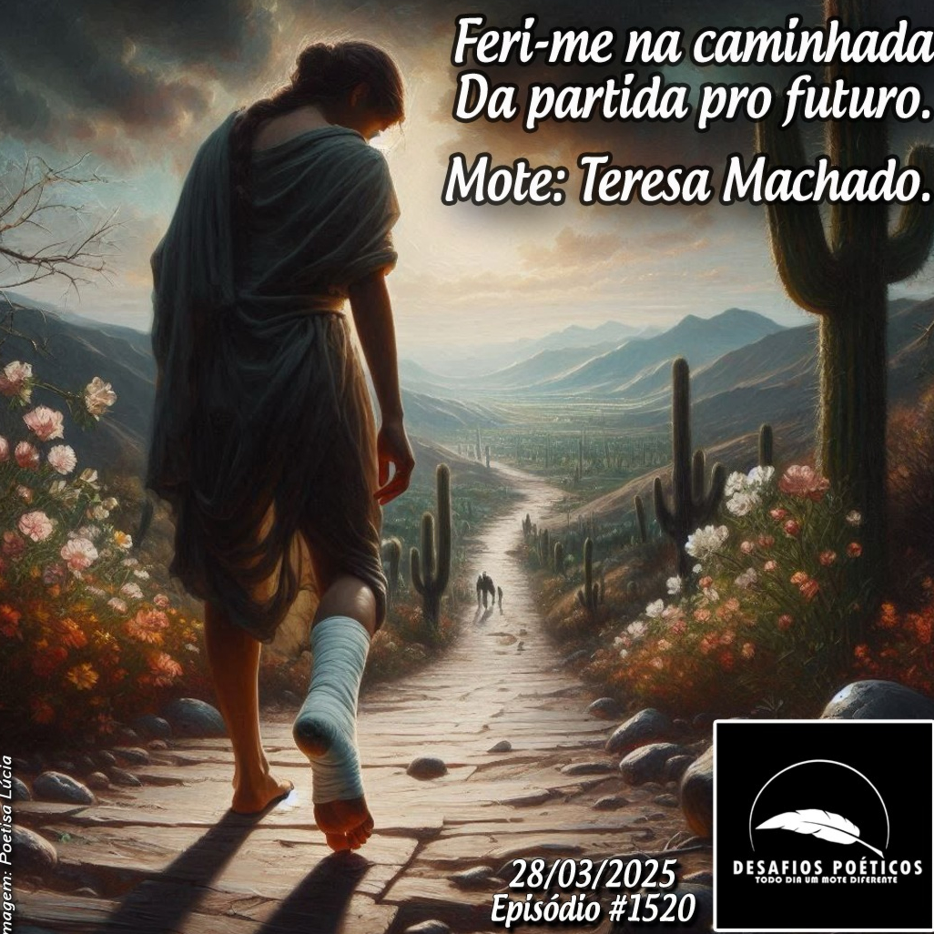 Feri-me na caminhada, da partida pro futuro. Mote: Teresa Machado. #1520 episode artwork