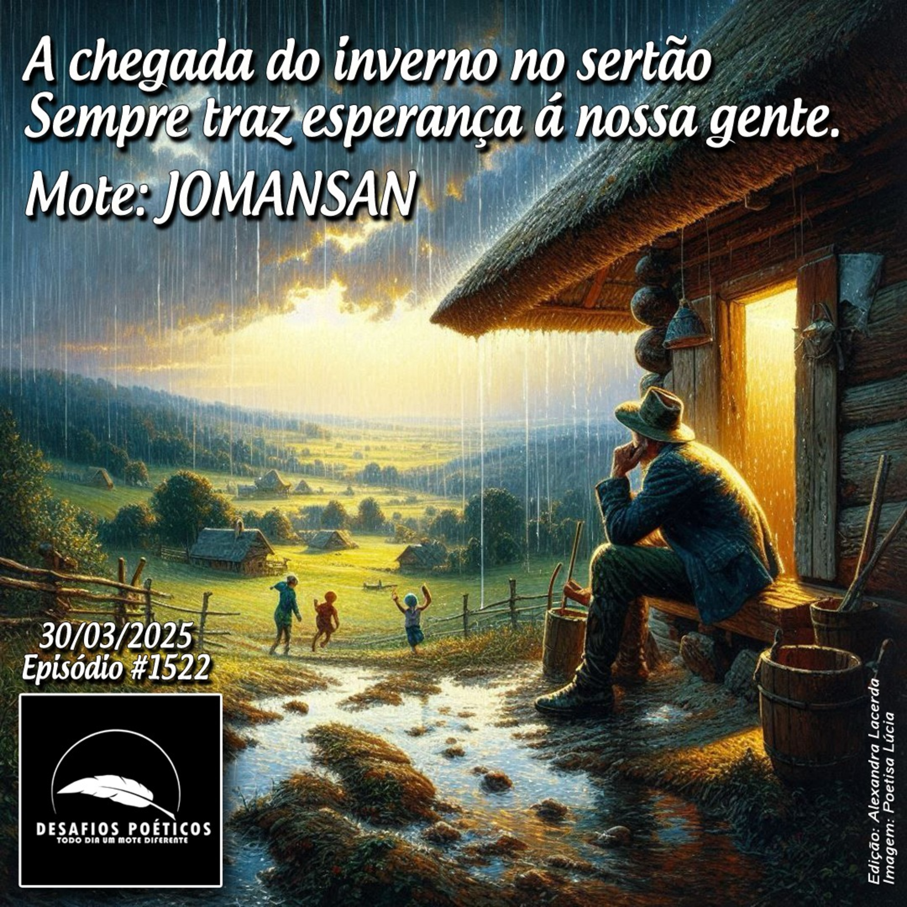 A chegada do inverno no sertão, sempre traz esperança à nossa gente. Mote: Jomansan. #1522 episode artwork