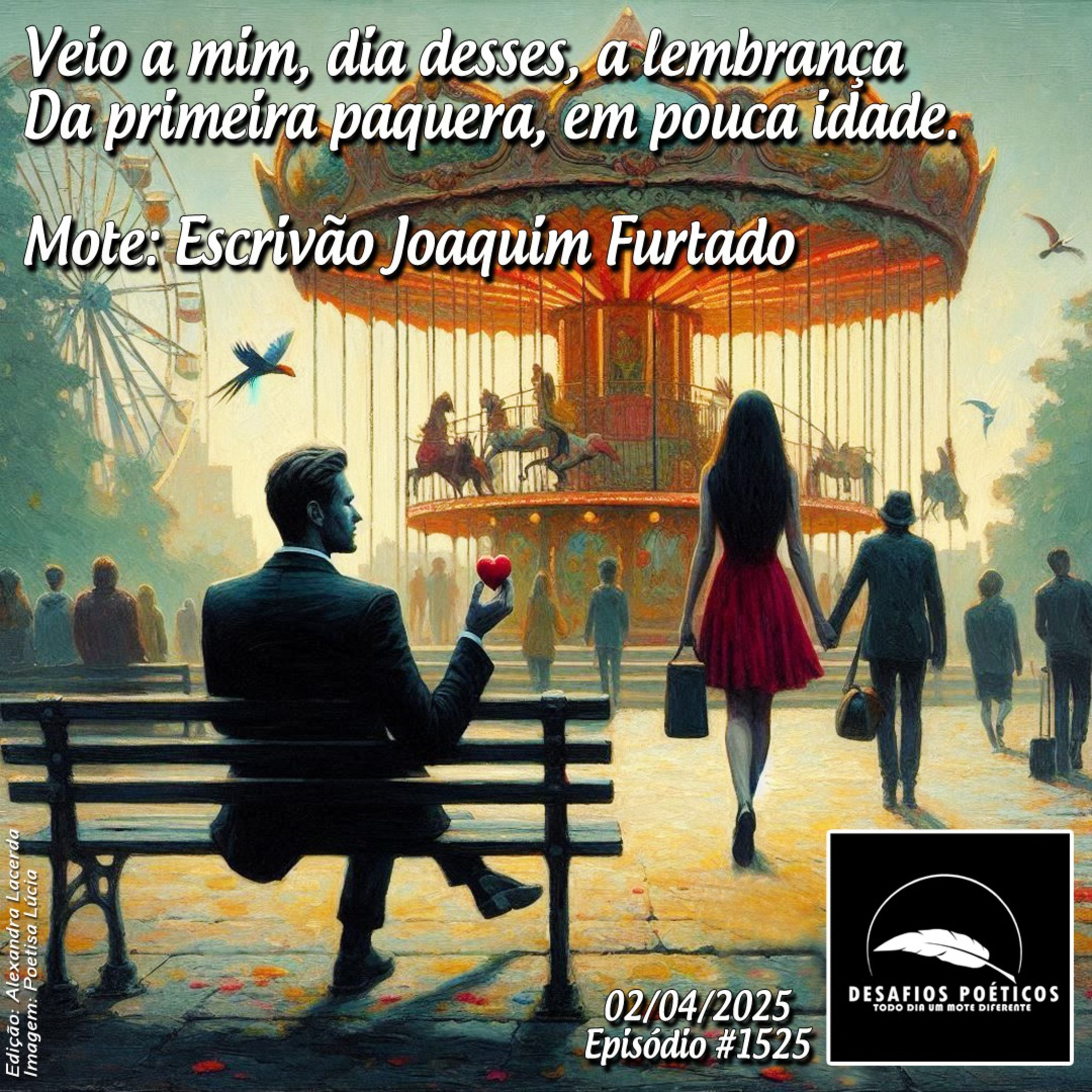 Veio a mim, dia desses, a lembrança, da primeira paquera, em pouca idade. Mote: Joaquim Furtado. #1525 episode artwork