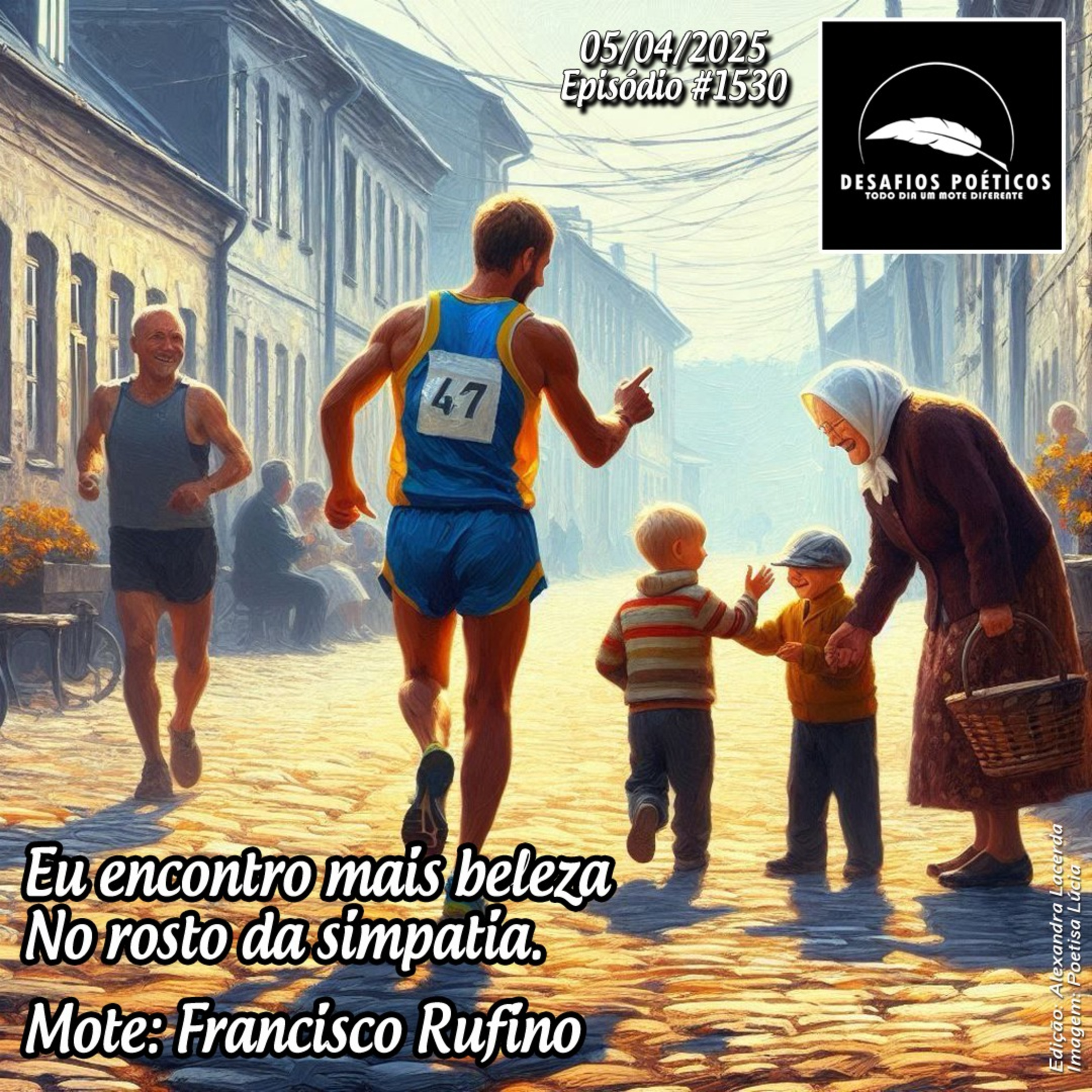 Eu encontro mais beleza, no rosto da simpatia. Mote: Francisco Rufino. #1530 episode artwork