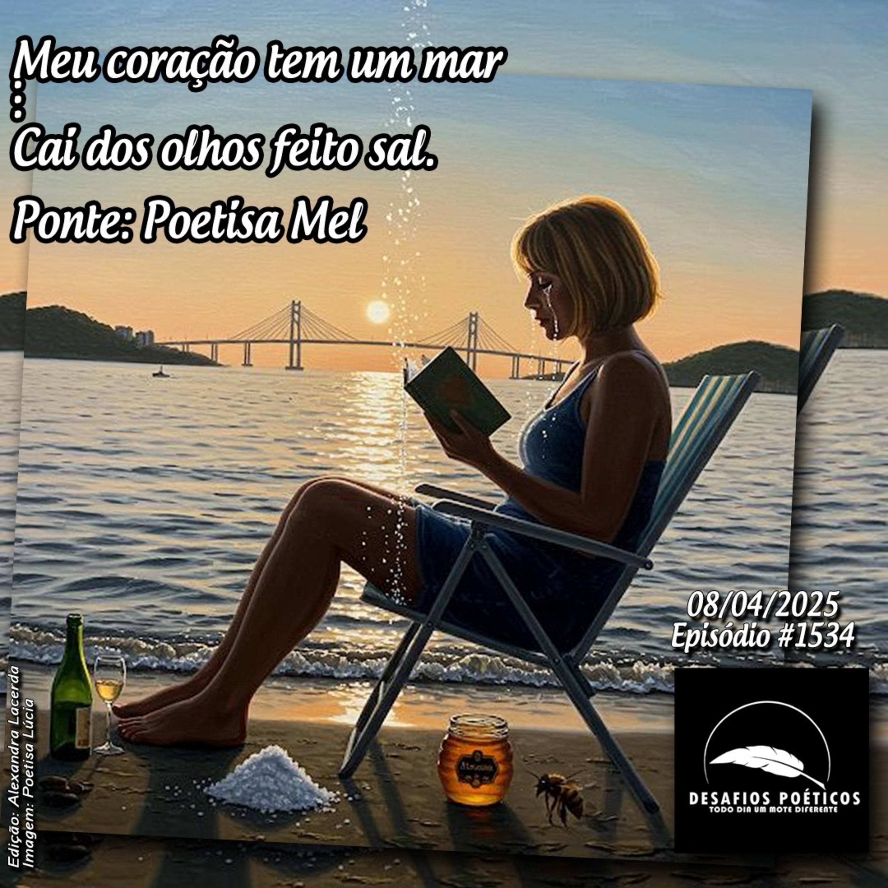 Meu coração tem um mar… Cai dos olhos feito sal. Ponte: Poetisa Mel. #1534 episode artwork