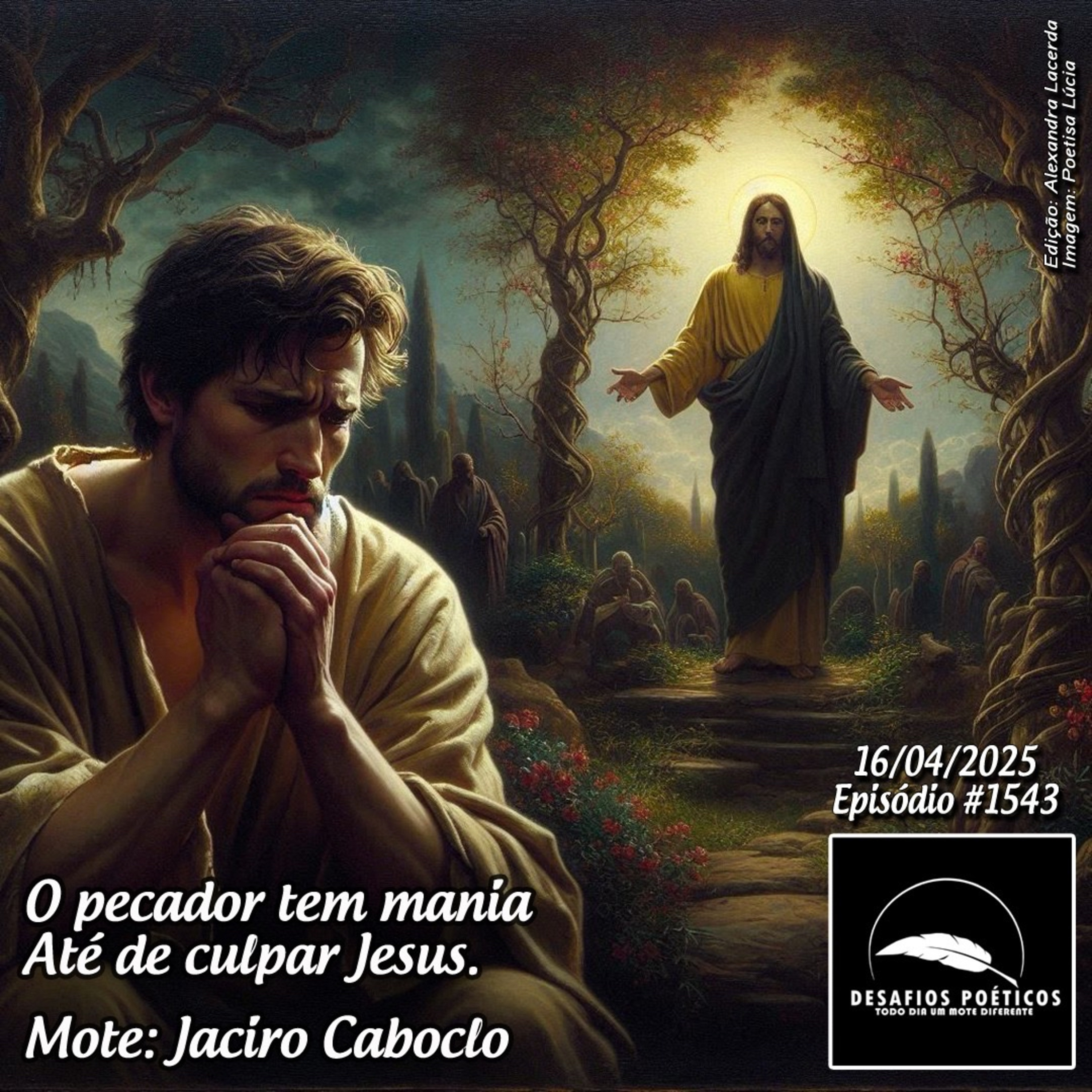O pecador tem mania, até de culpar Jesus. Mote: Jaciro Caboclo. #1543 episode artwork