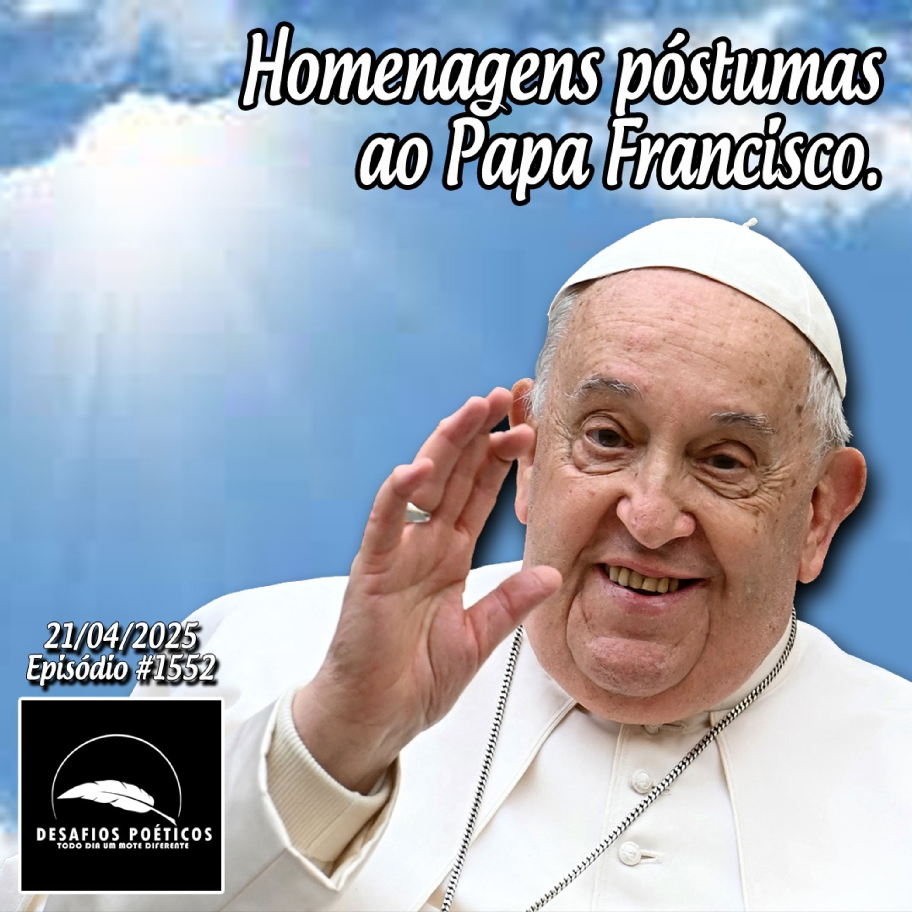 Homenagens Póstumas ao Papa Francisco. #1552