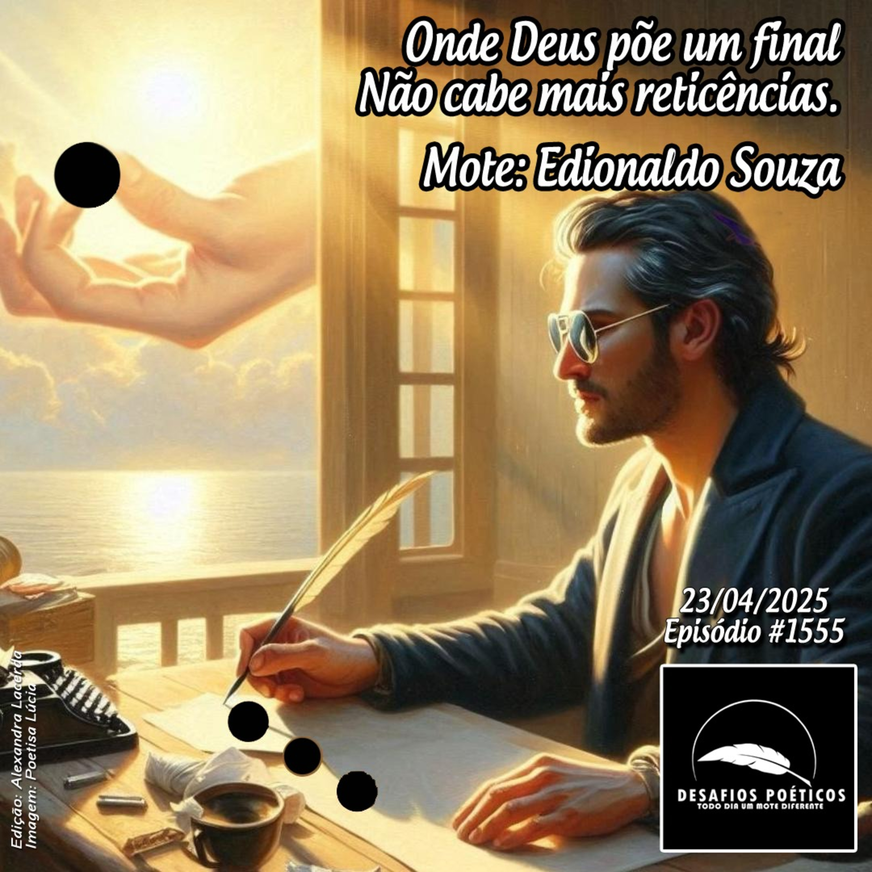 Onde Deus põe um final, não cabe mais reticências. Mote: Edionaldo Souza. #1555 episode artwork