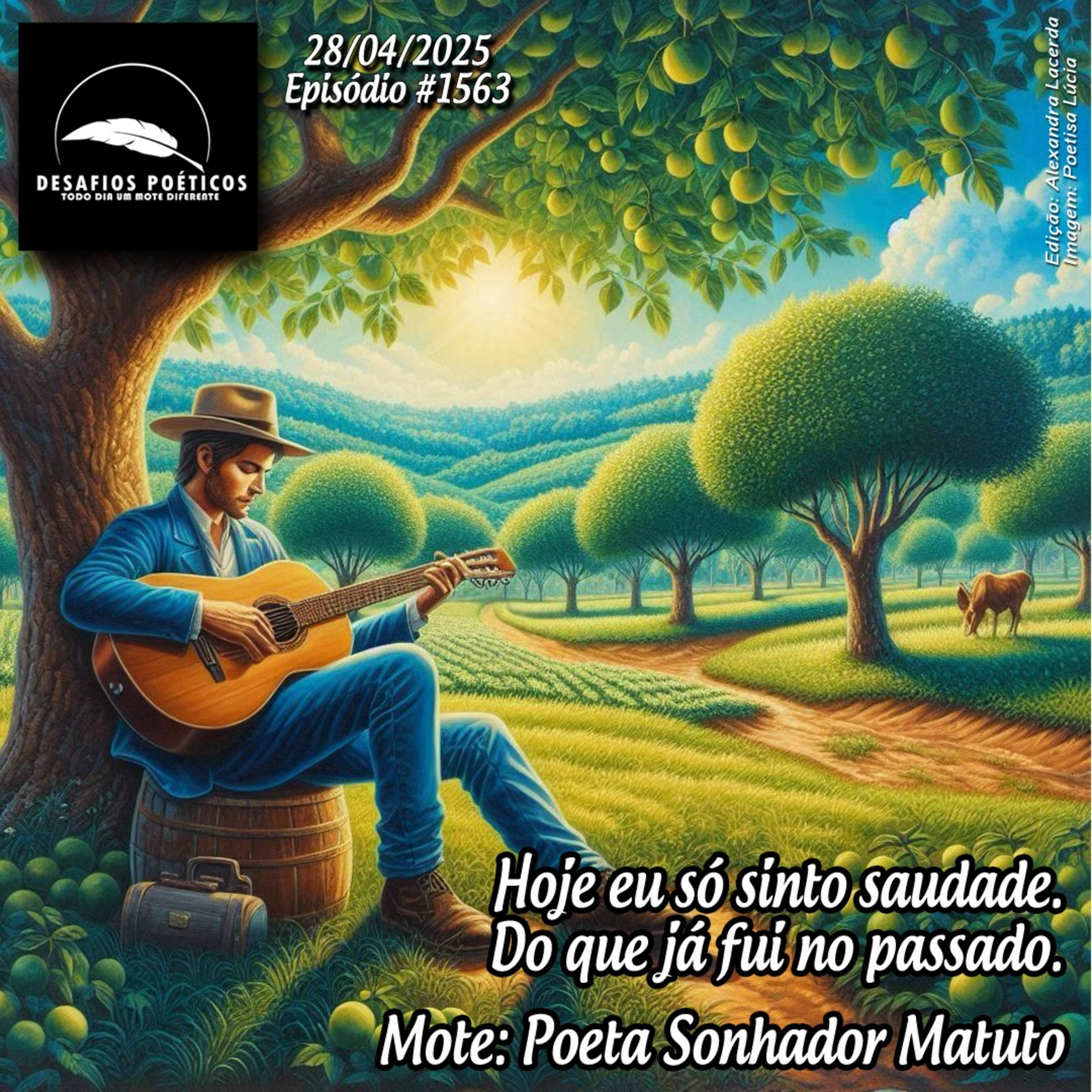 Hoje eu só sinto saudade, do que já fui no passado. Mote: Poeta Sonhador Matuto. #1563 episode artwork