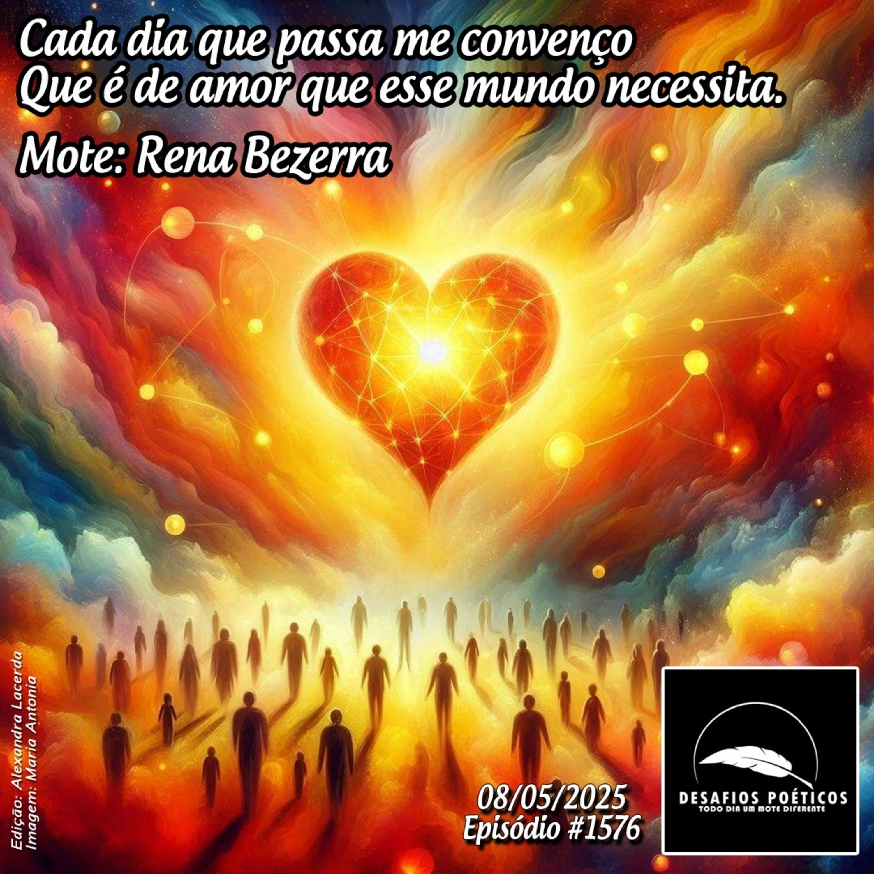 Cada dia que passa me convenço, que é de amor que esse mundo necessita. Mote: Rena Bezerra. #1576. episode artwork