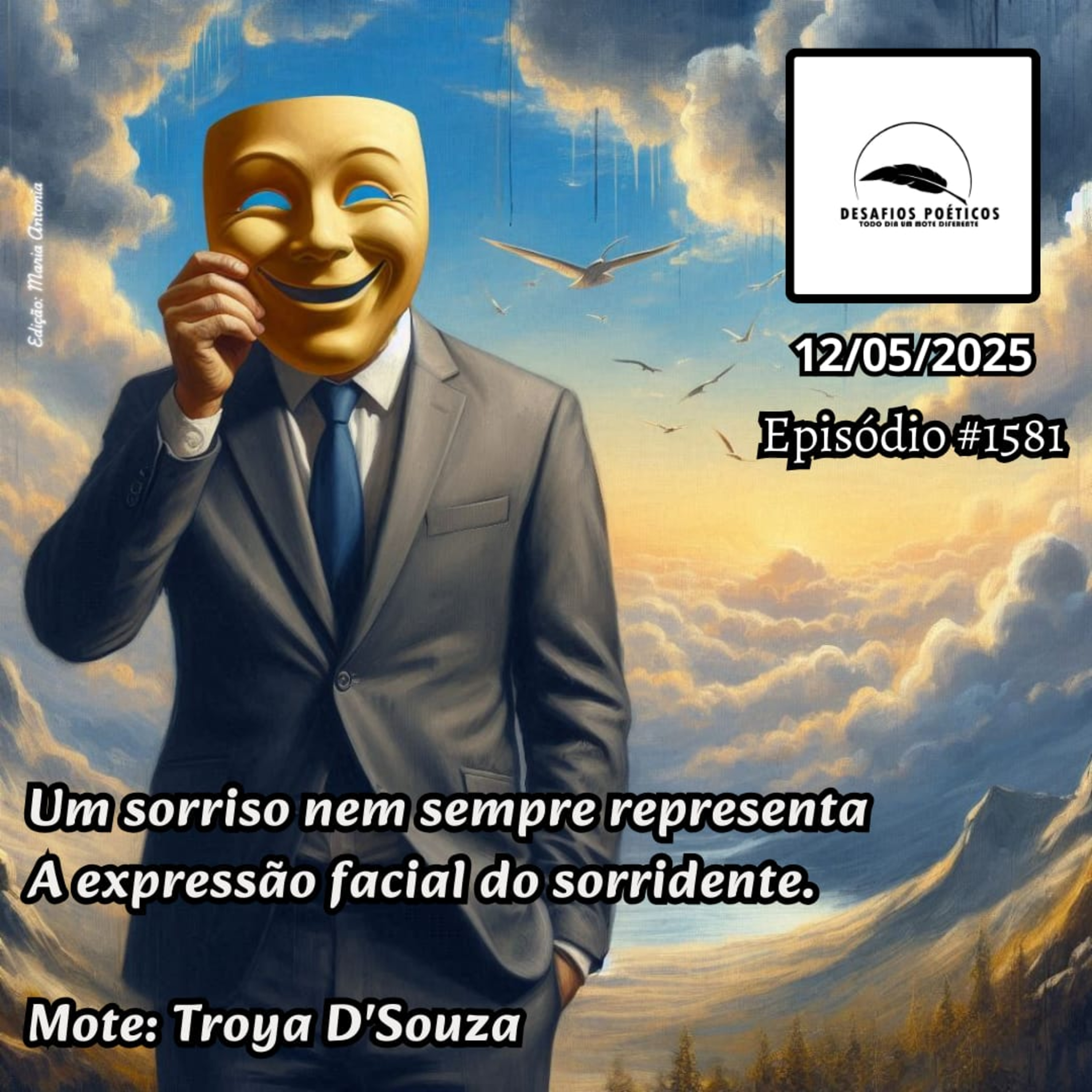Um sorriso nem sempre representa, a expressão facial do sorridente. Mote: Troya D'Souza.#1581 episode artwork