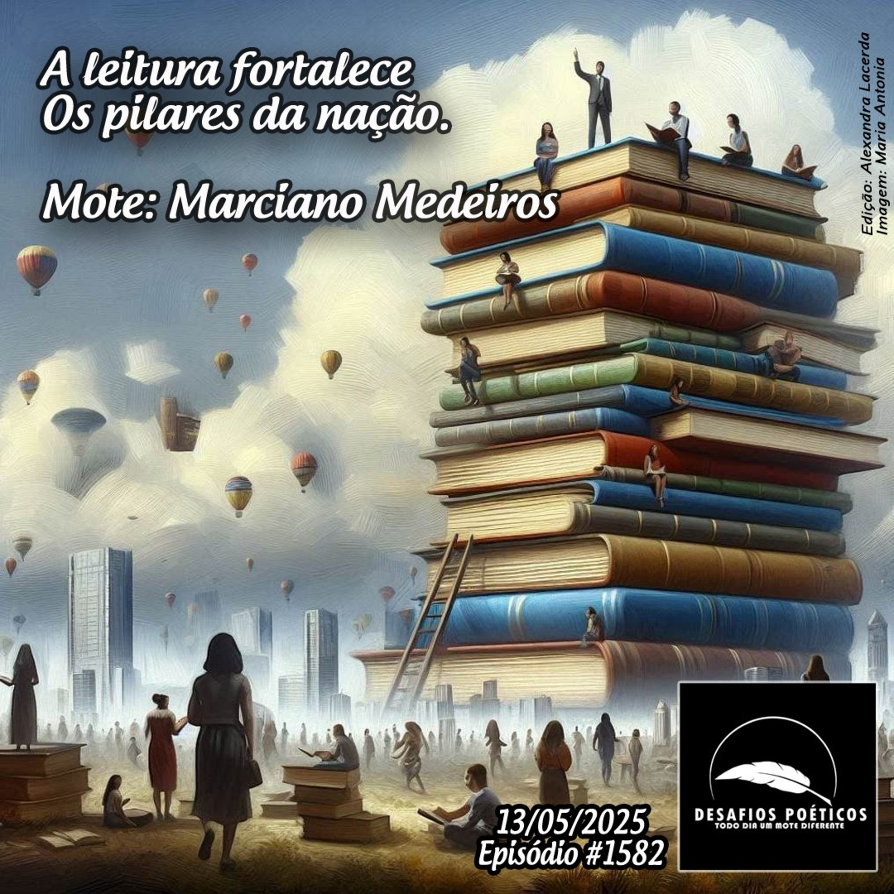 A leitura fortalece, os pilares da nação. Mote: Marciano Medeiros. #1582 episode artwork