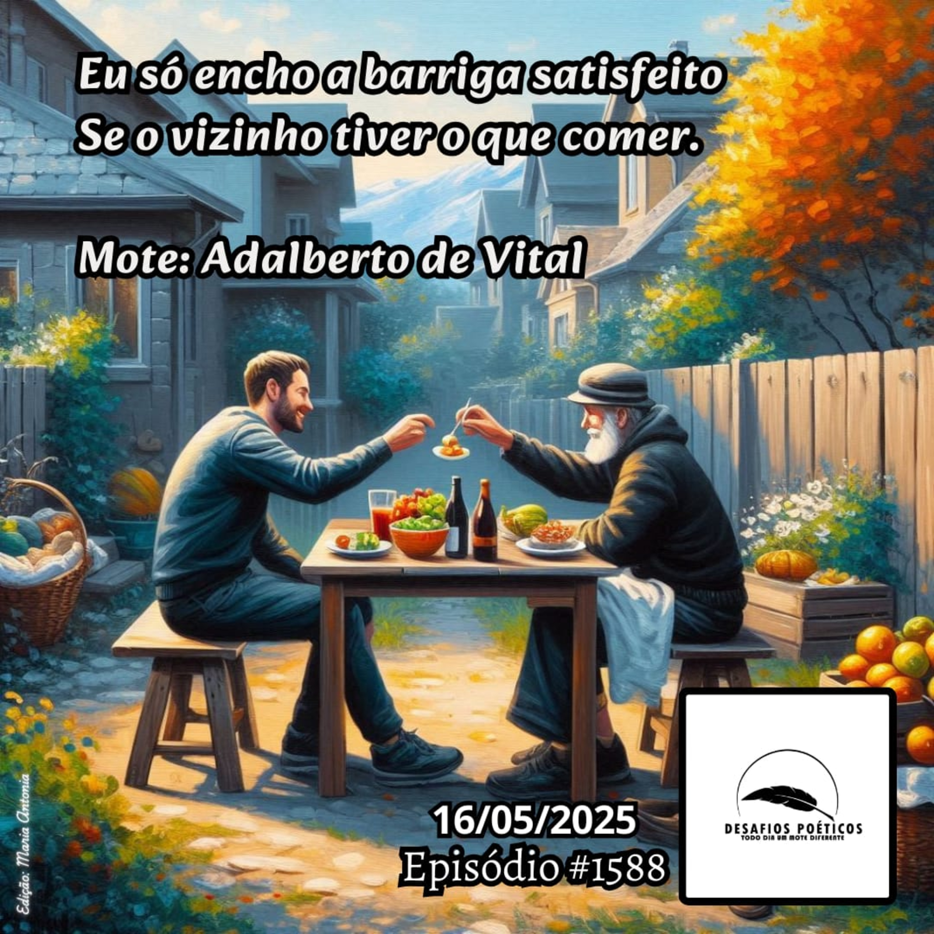 Eu só encho a barriga satisfeito, se o vizinho tiver o que comer. Mote: Adalberto de Vital. #1588 episode artwork