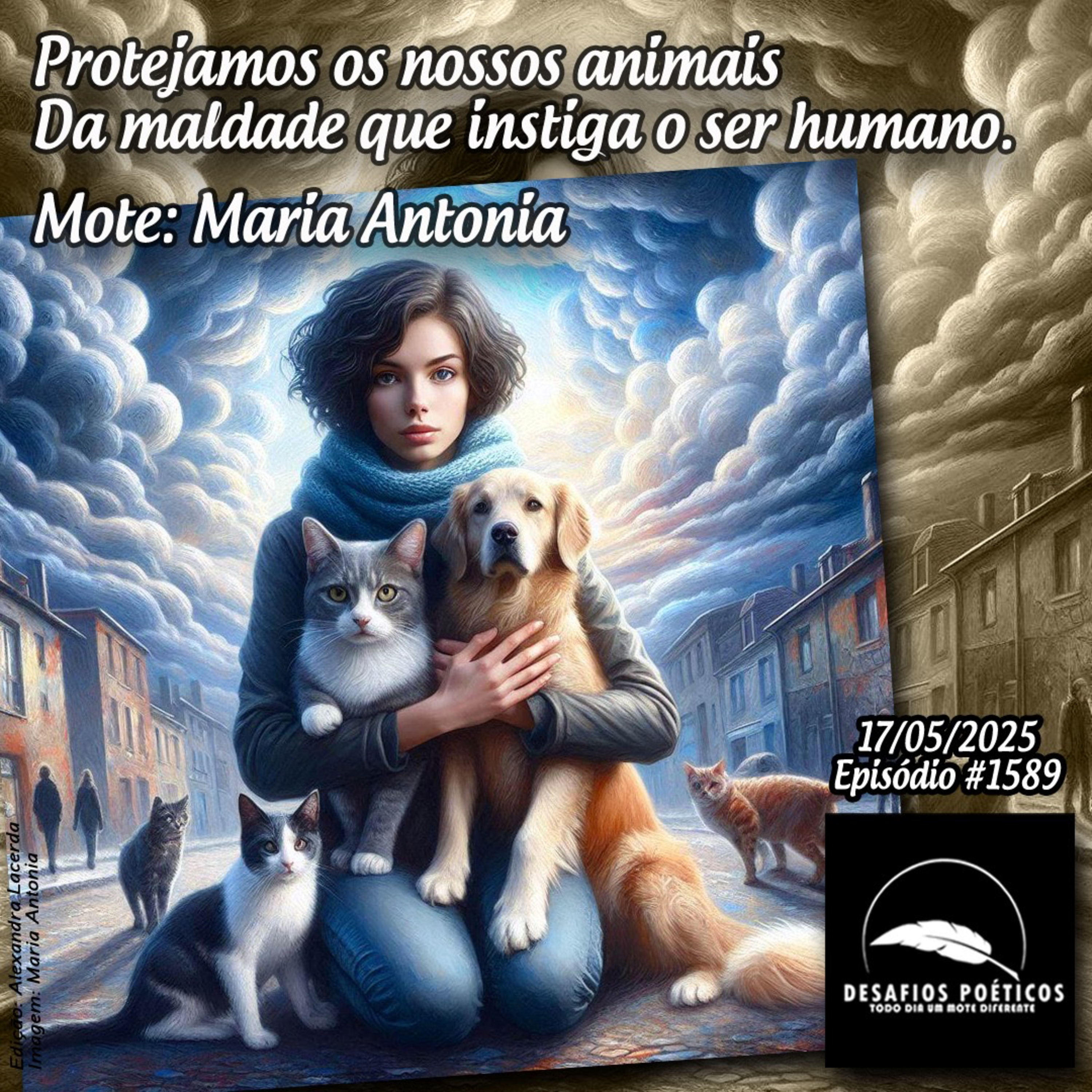Protejamos os nossos animais, da maldade que instiga o ser humano. Mote: Maria Antonia. #1589 episode artwork