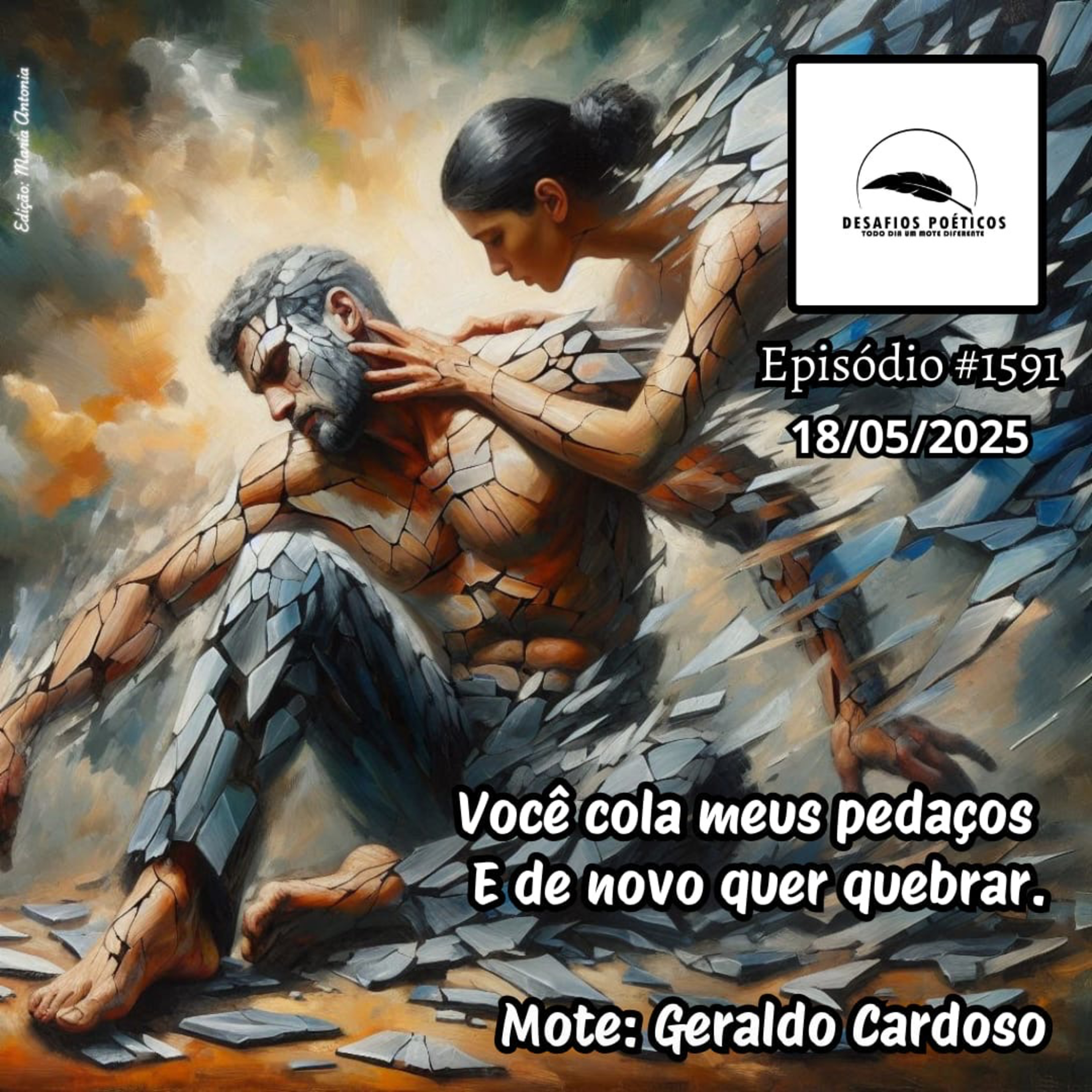 Você cola meus pedaços, e de novo quer quebrar. Mote: Geraldo Cardoso. #1591 episode artwork