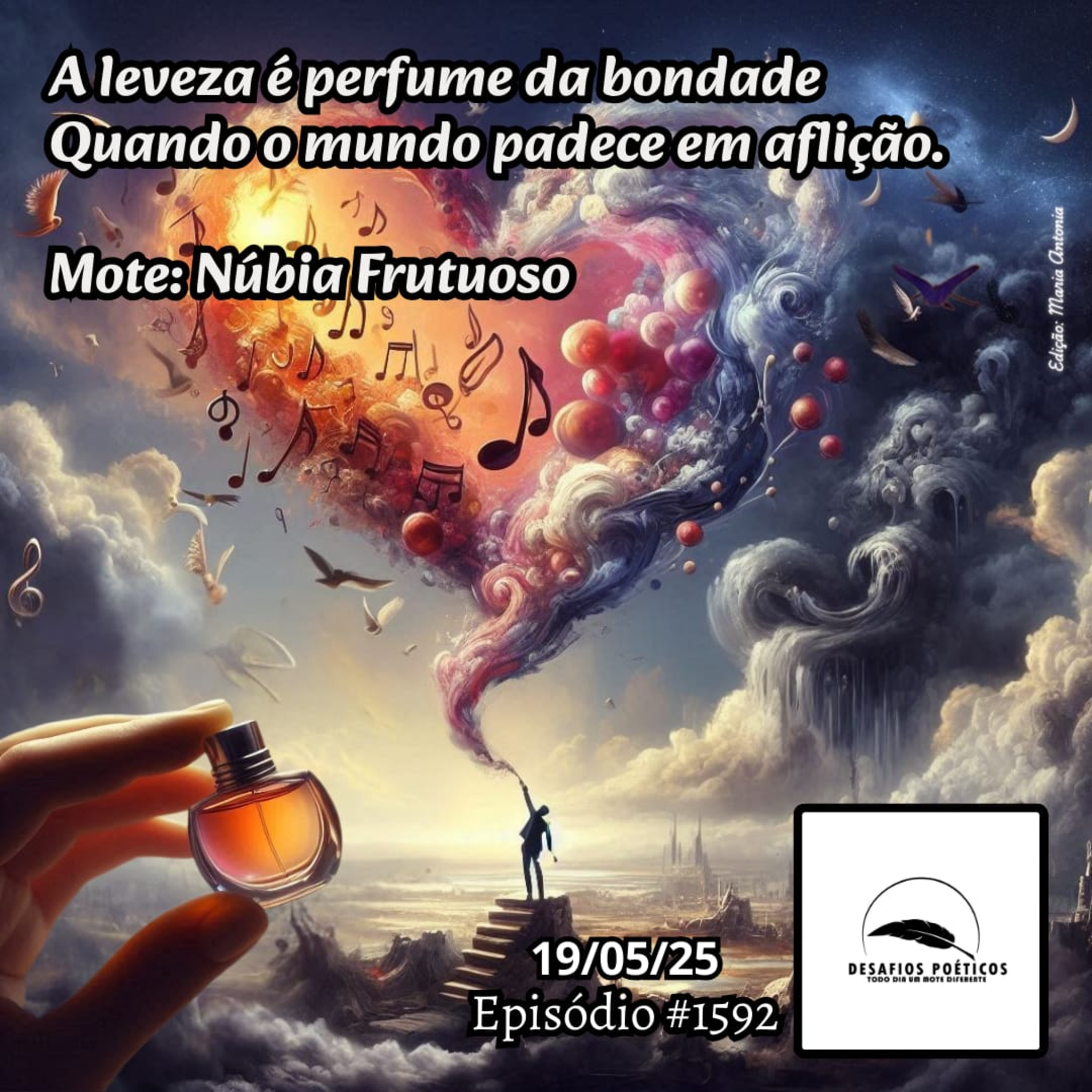 A leveza é perfume da bondade, quando o mundo padece em aflição. Mote: Núbia Frutuoso. # 1592 episode artwork